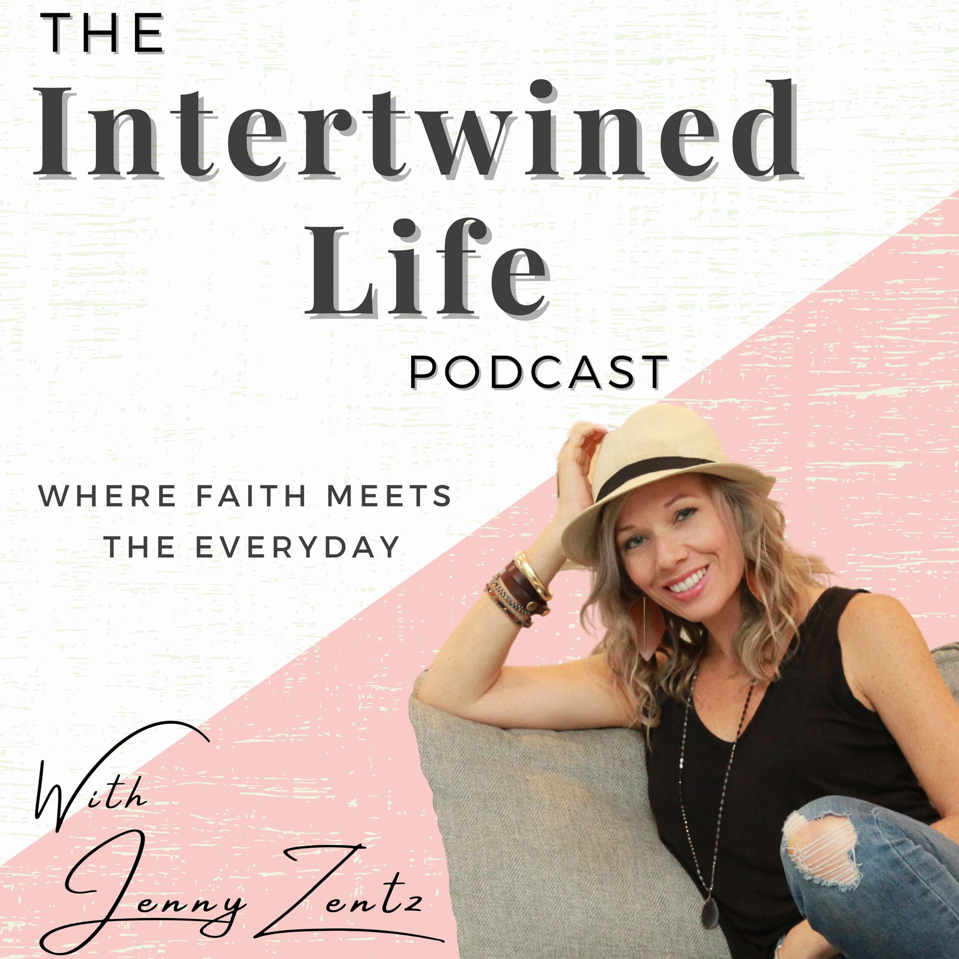 The Intertwined Life Podcast - w/ Jenny Zentz - Christian Women (Faith, Marriage, Parenting, Growth) - Podcasts