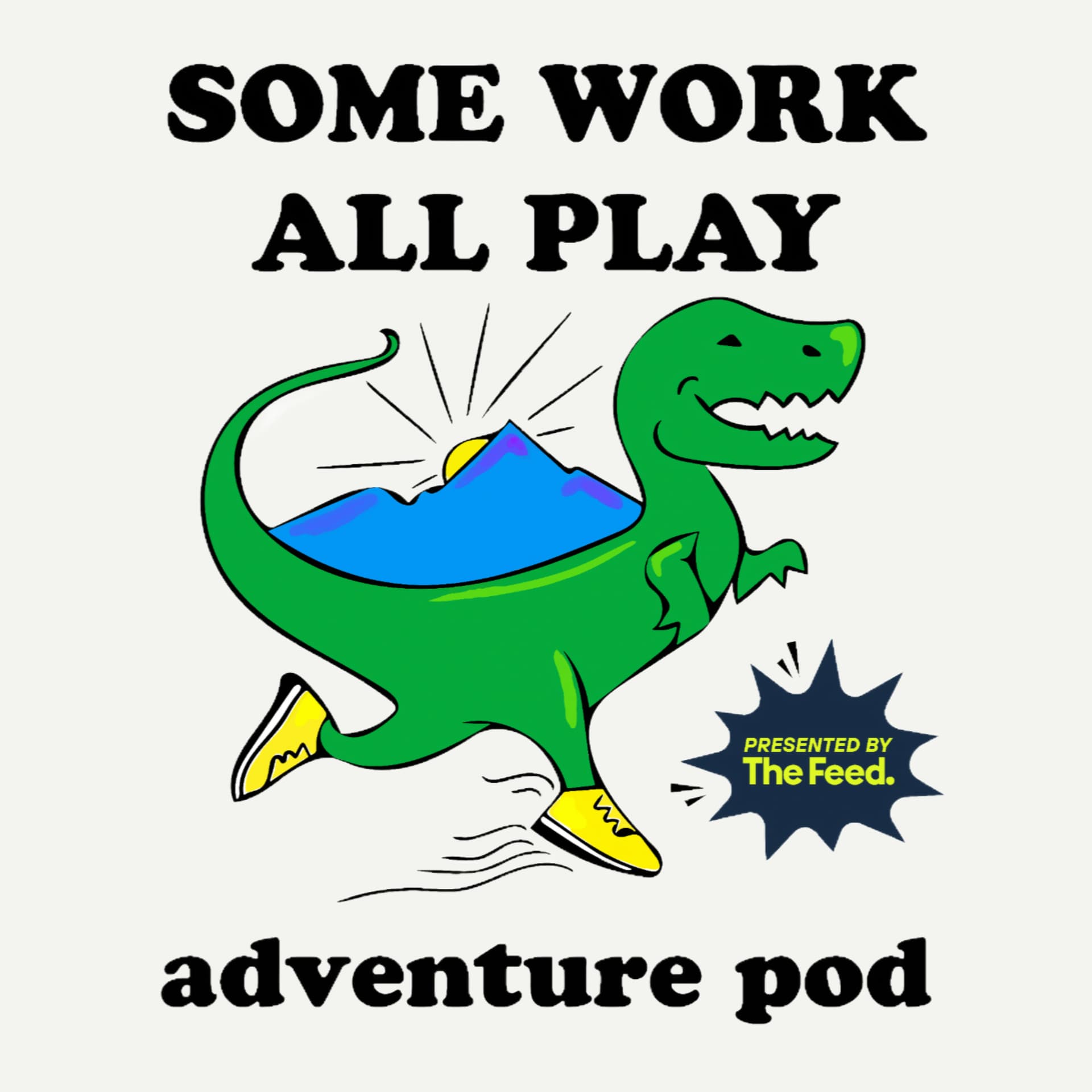 Some Work, All Play - Podcasts