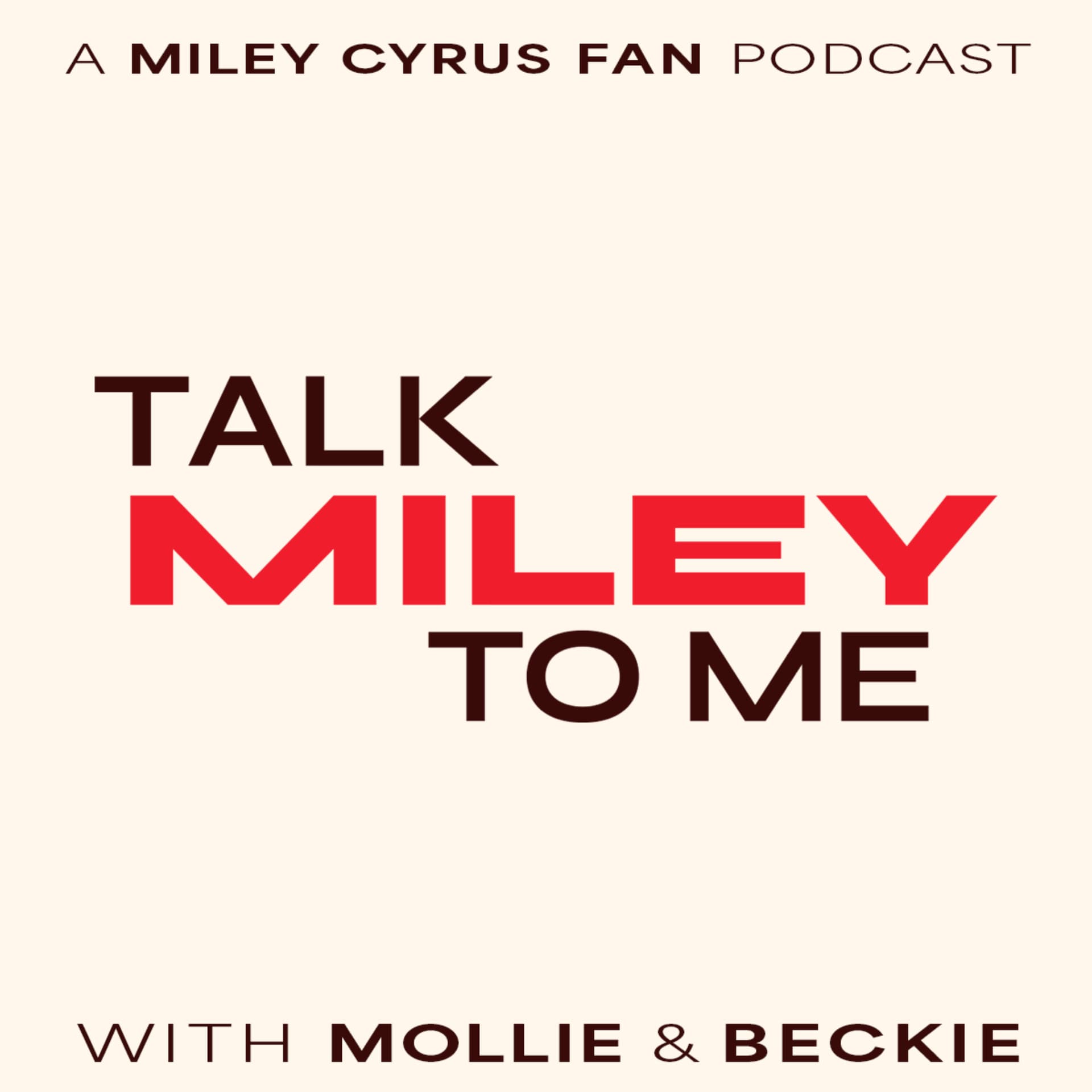 Talk Miley To Me - Podcasts