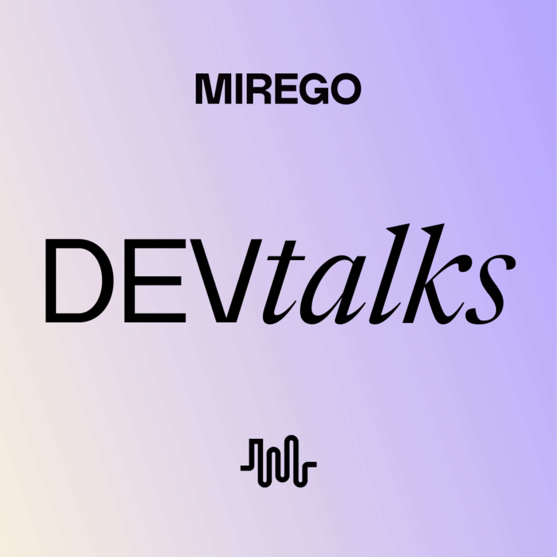 Mirego DevTalks - Podcasts