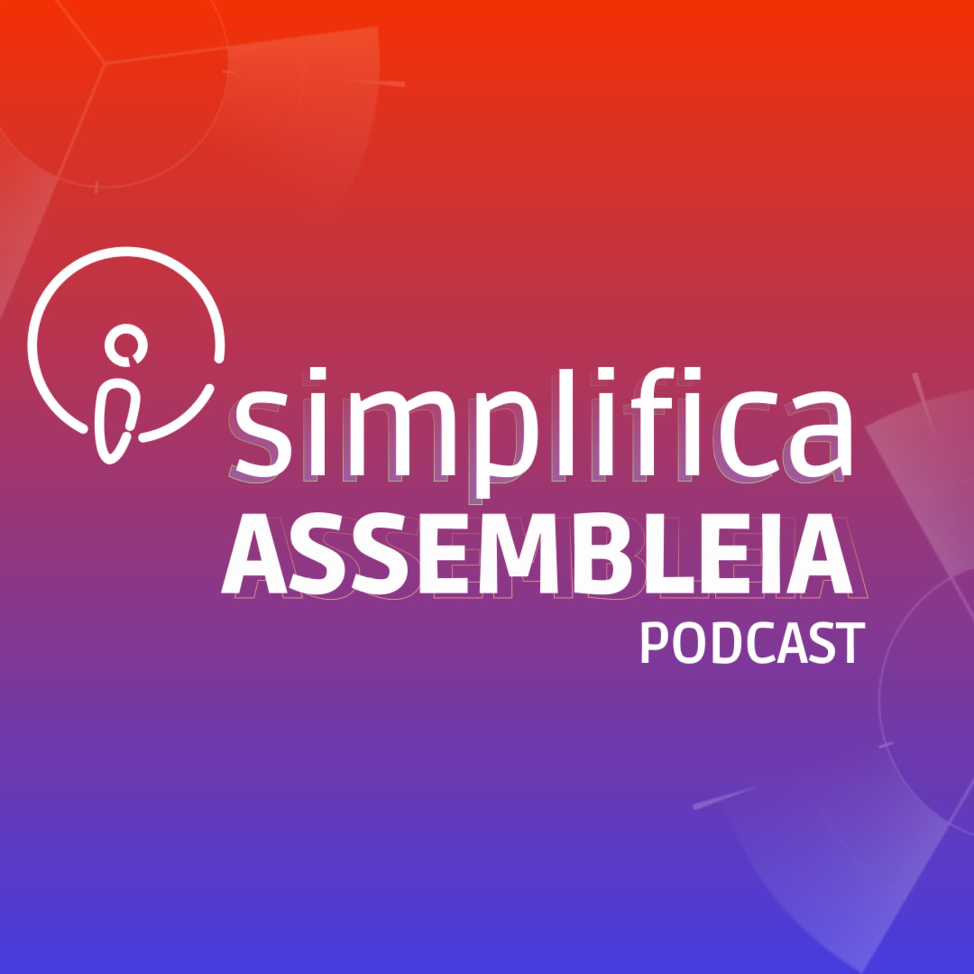 SIMPLIFICA ASSEMBLEIA - Podcasts