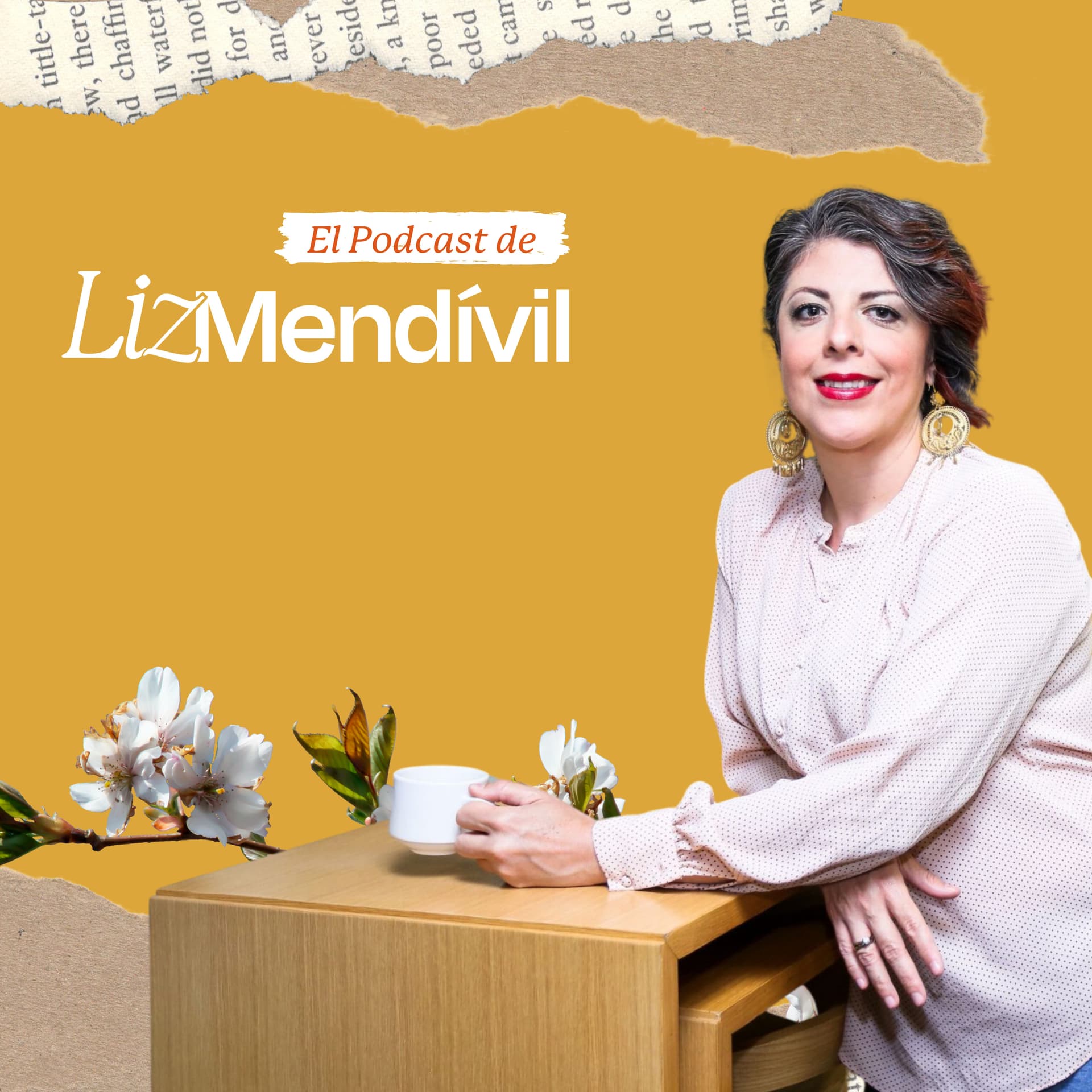 El Podcast de Liz Mendivil - Podcasts