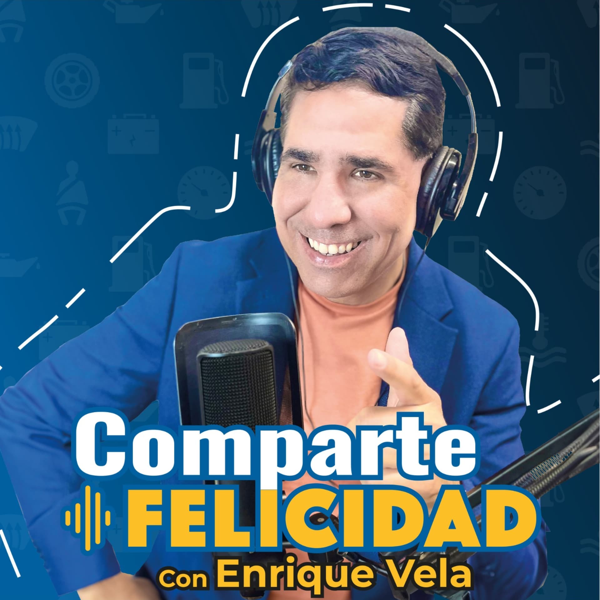 Comparte Felicidad | Enrique Vela - Podcasts