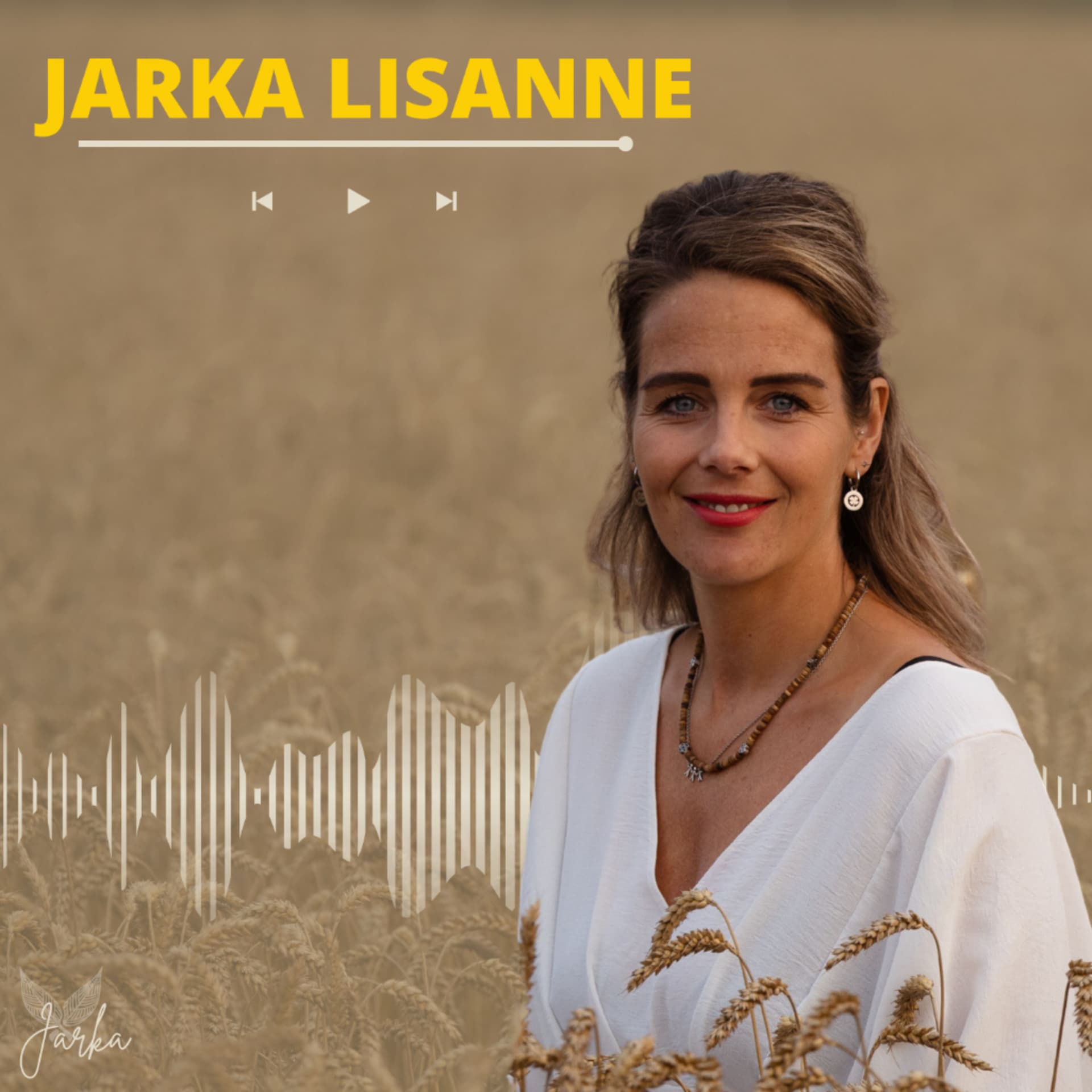 Jarka Lisanne - Podcasts