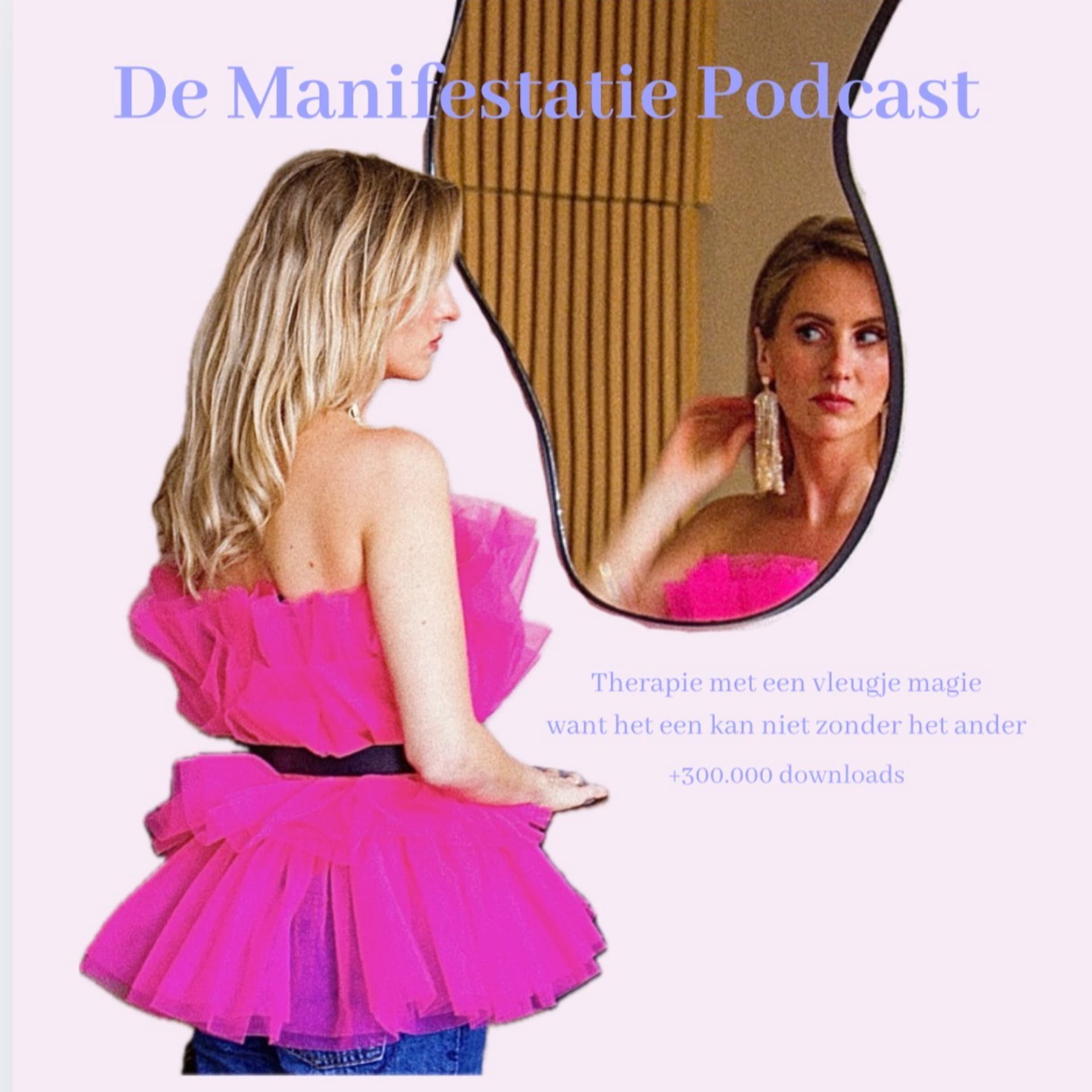 de Manifestatie Podcast - Podcasts