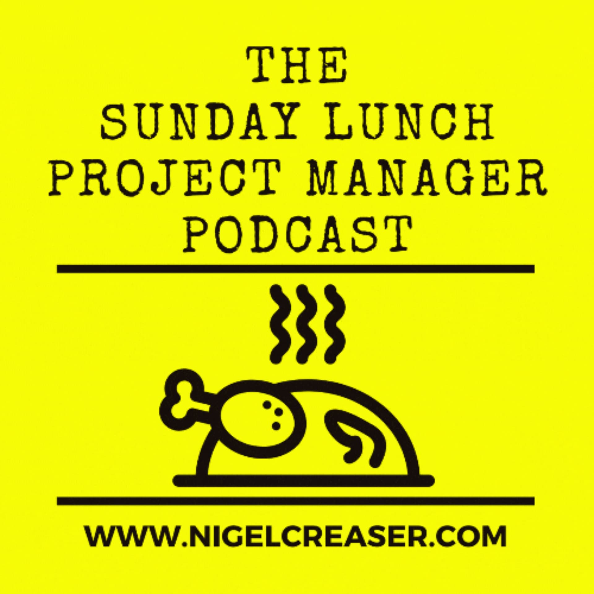 The Sunday Lunch Project Manager - Podcasts