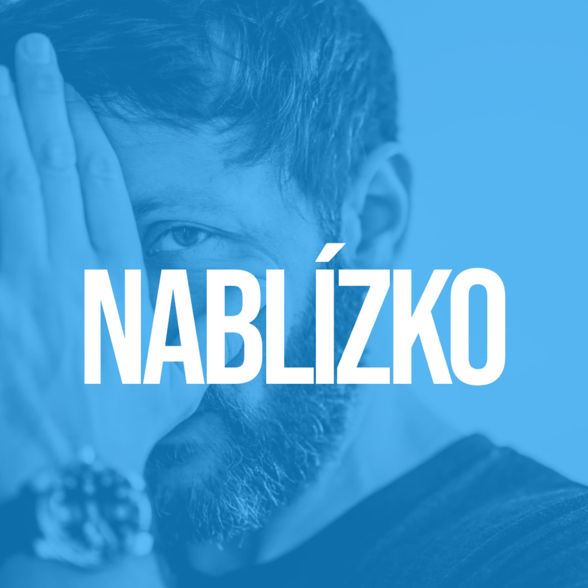 NABLÍZKO podcast. Rozhovory, které jdou pod povrch. - Podcasts
