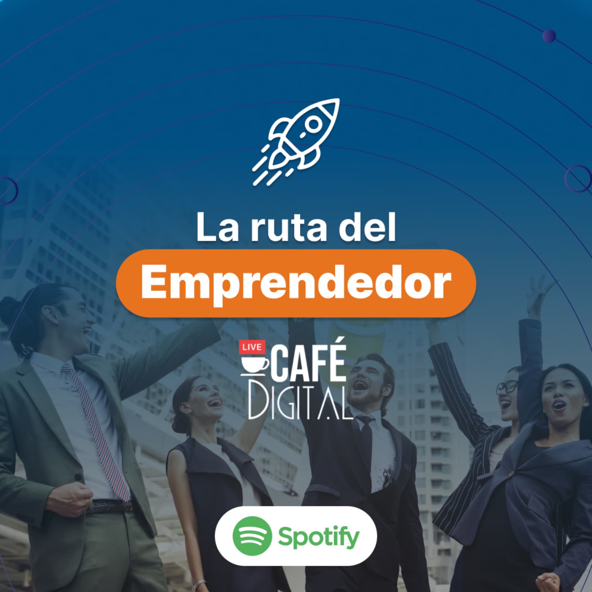 🎙️ Café Digital: La Ruta del Emprendedor - 3era Temporada - Podcasts