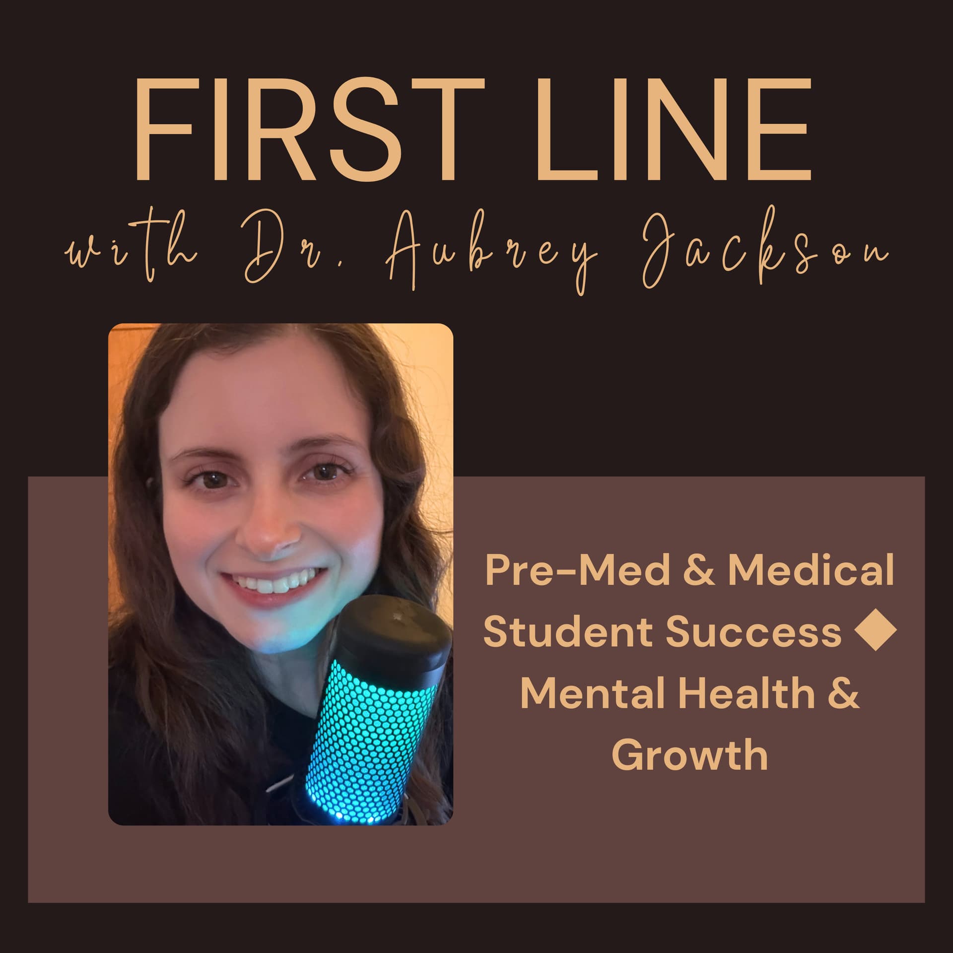 First Line | Pre-Med and Medical Student Professional Development and Mental Health