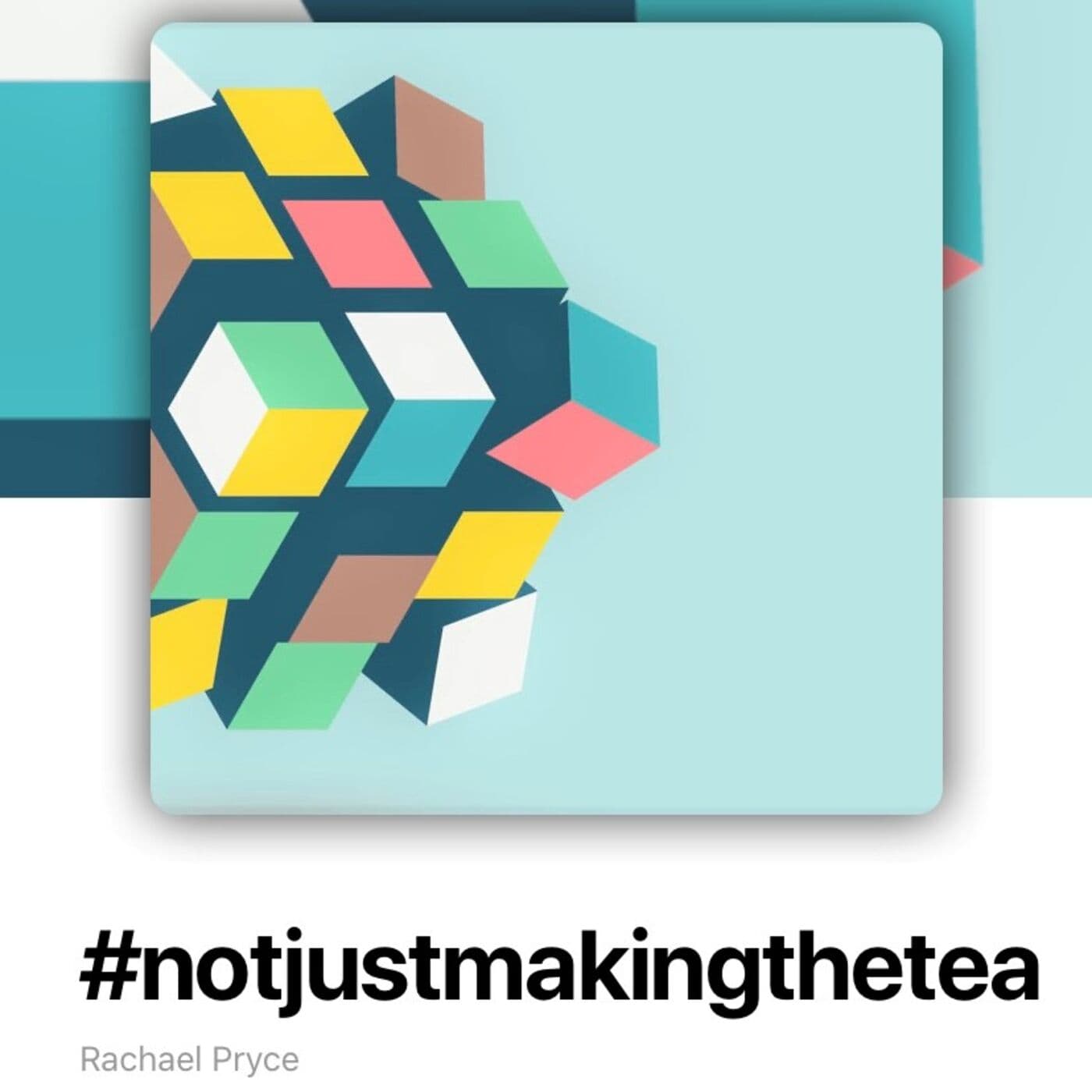 #notjustmakingthetea - Podcasts