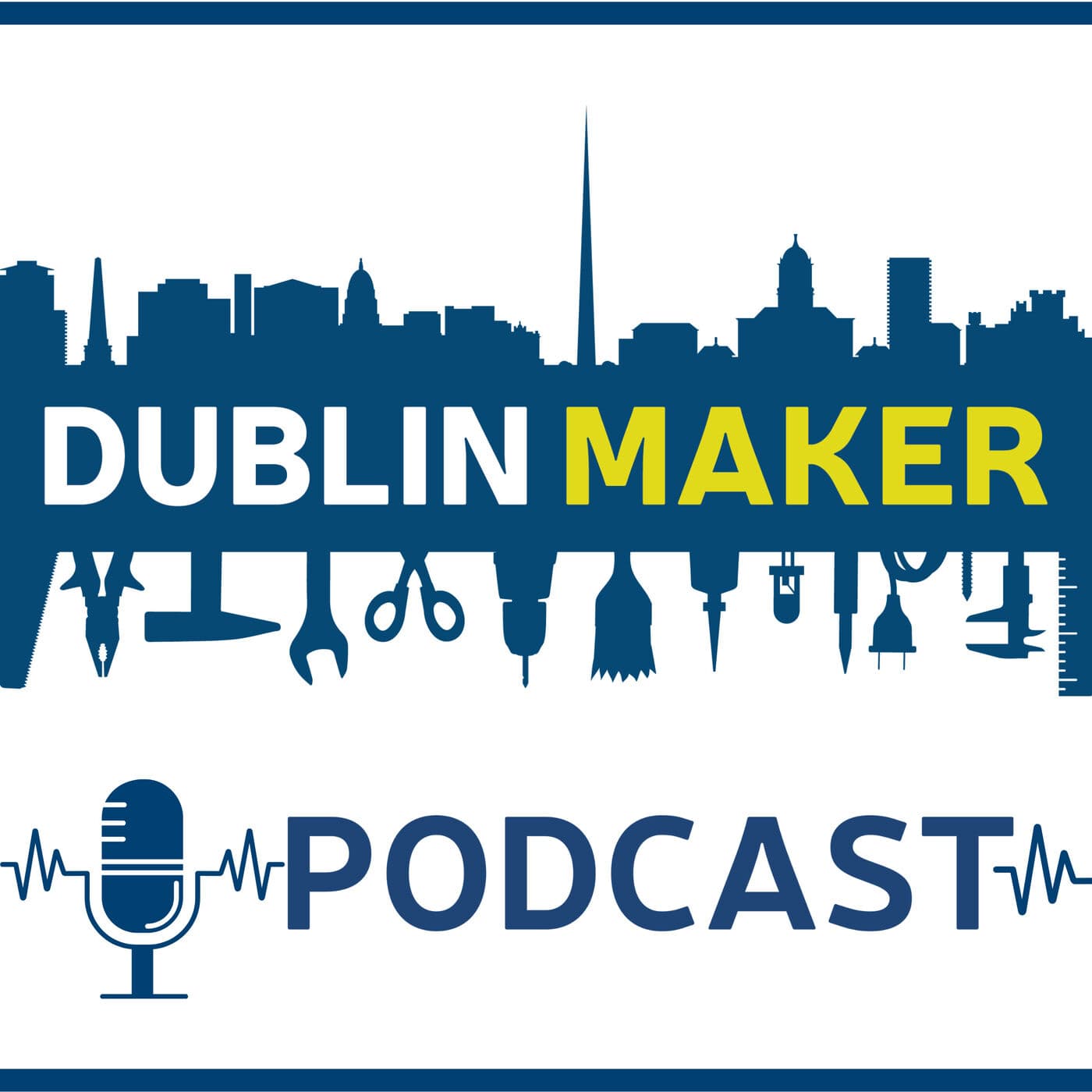 The Dublin Maker Podcast - Podcasts