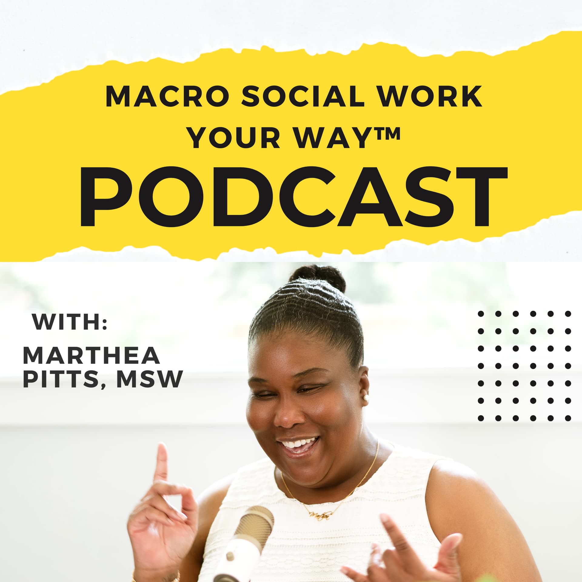Macro Social Work Your Way™ with Marthea Pitts, MSW - Podcasts