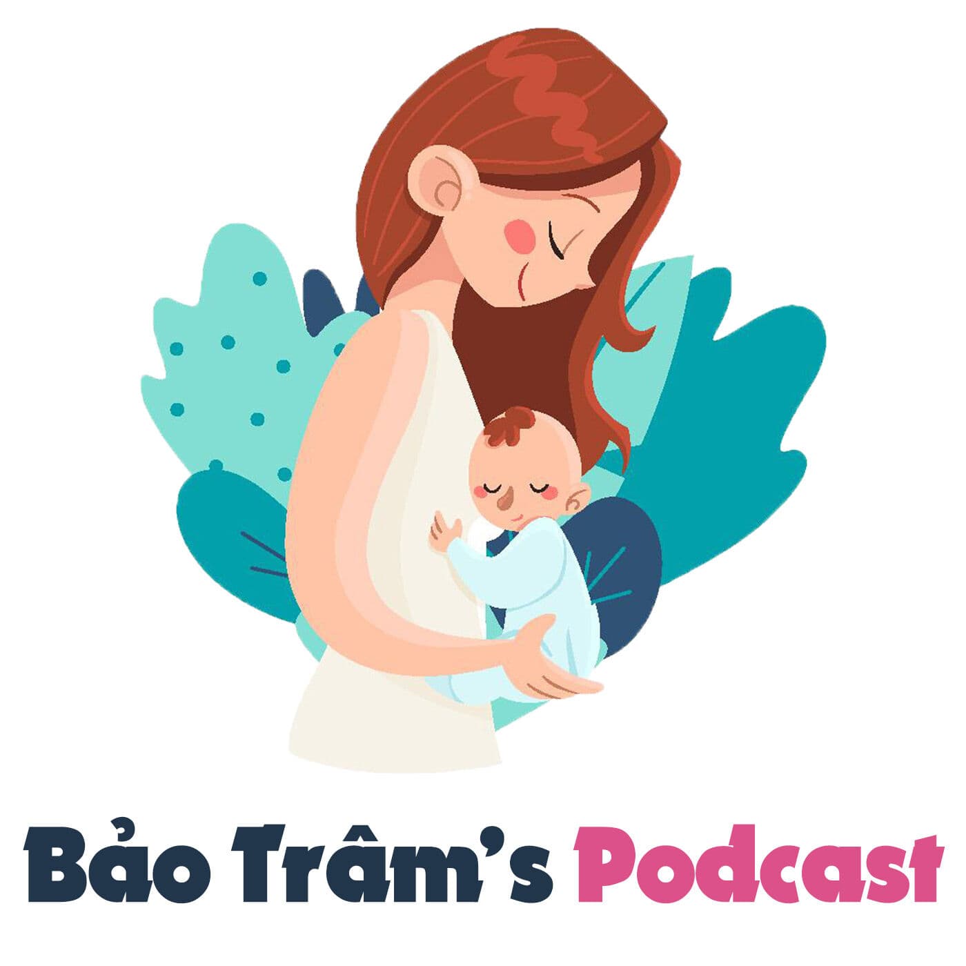 Bảo Trâm's Podcast - Podcasts