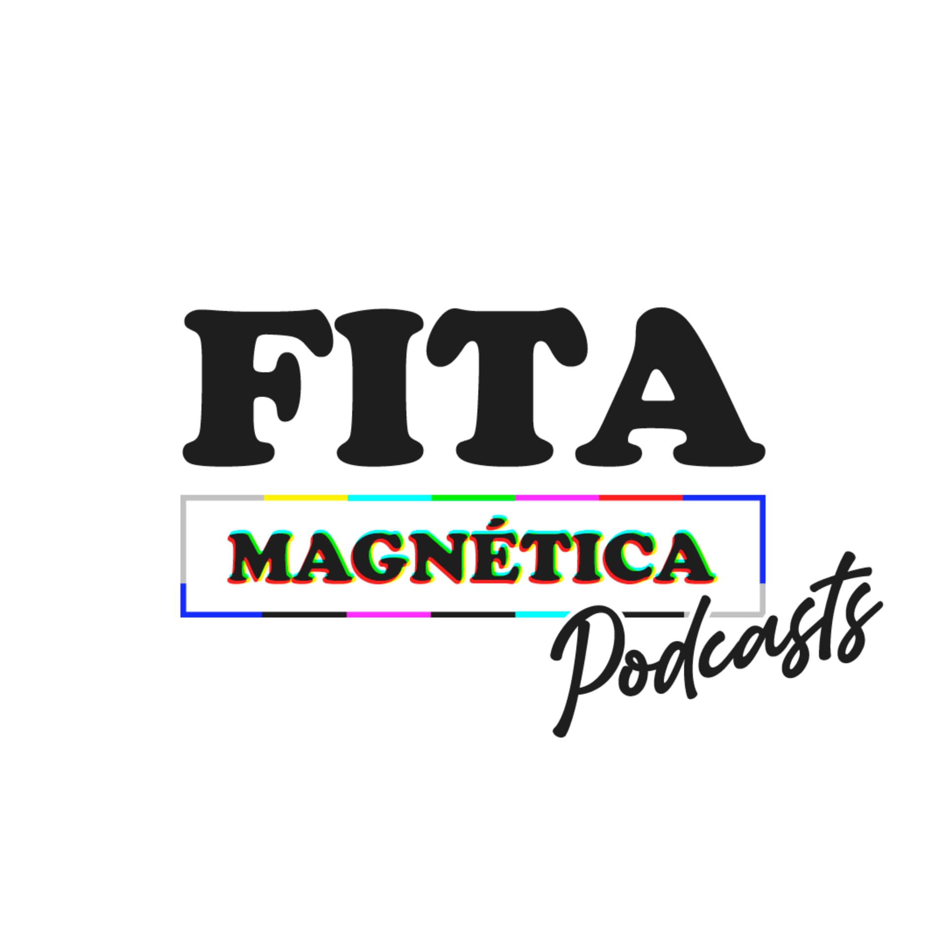 Fita Magnética - Podcasts