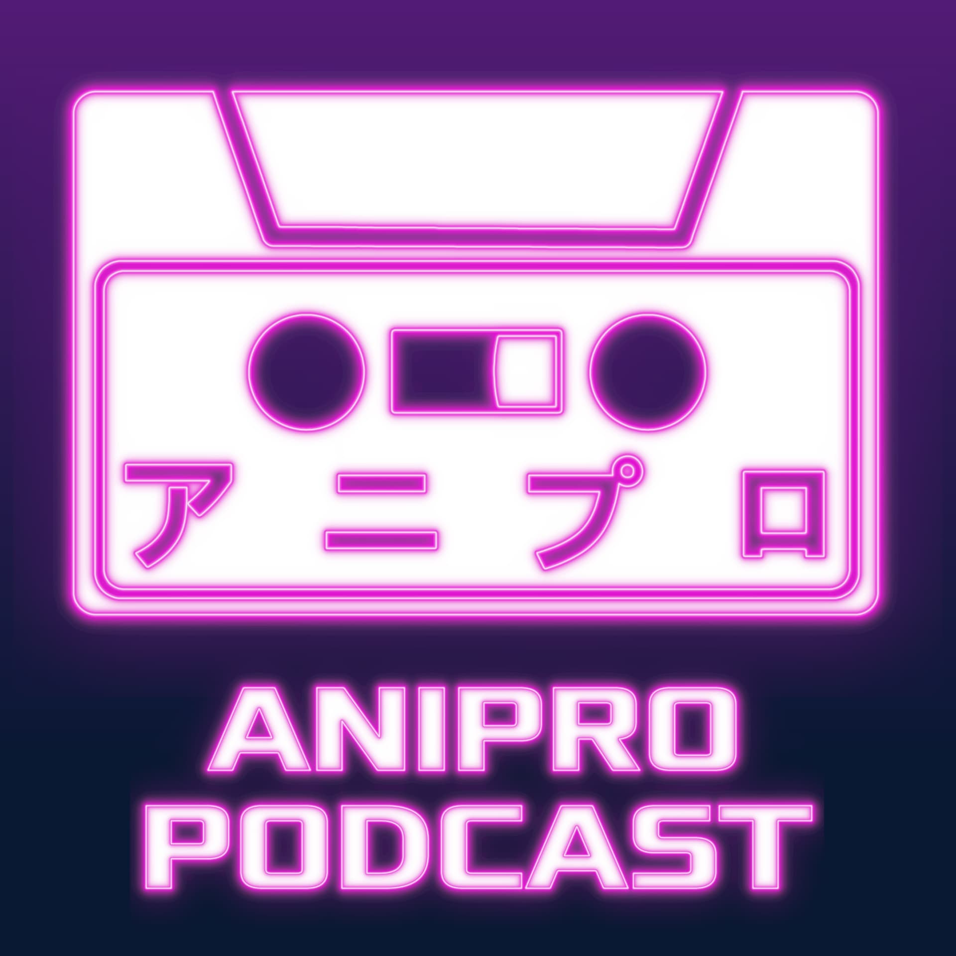 AniPro Podcast - Podcasts