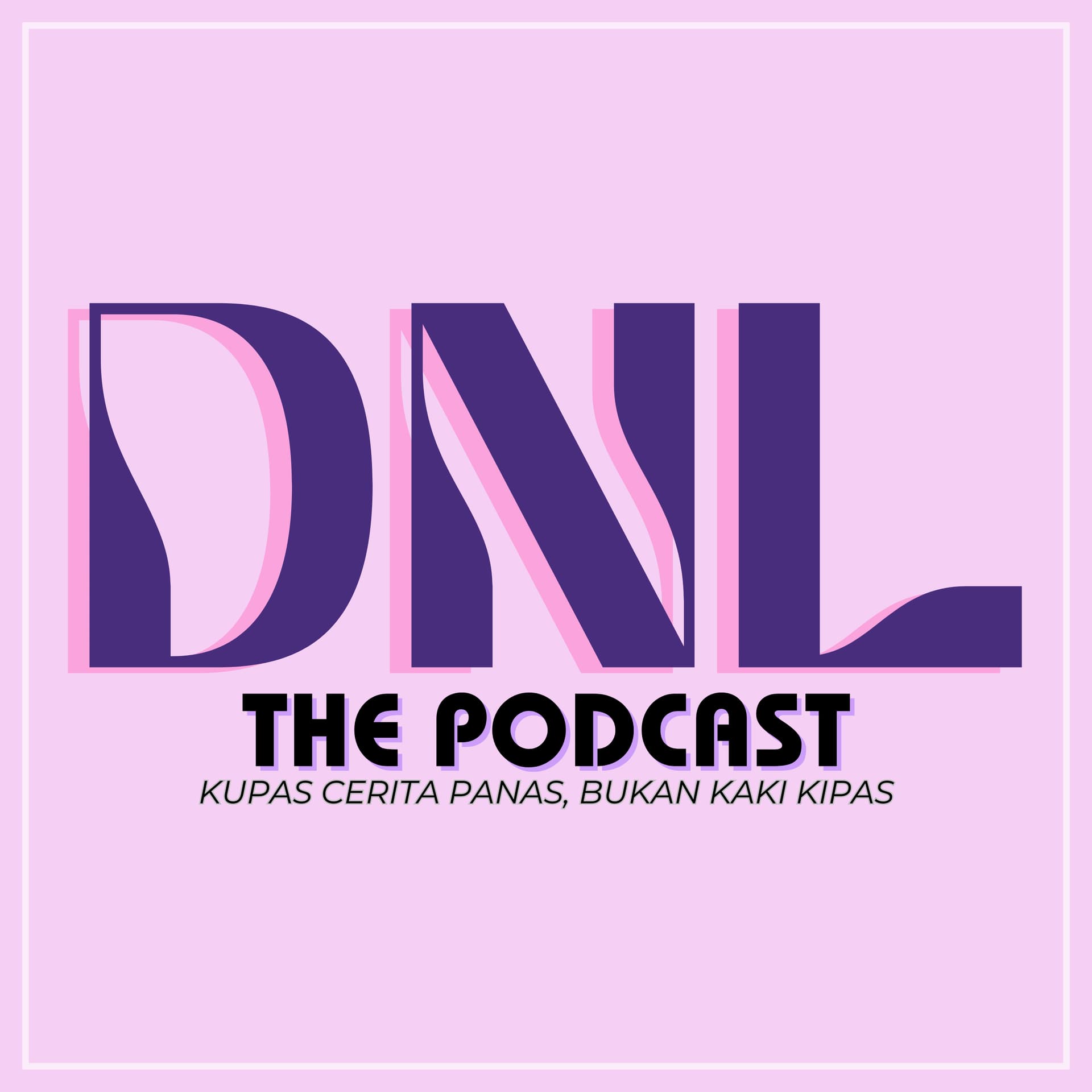 DNL THE PODCAST - Podcasts