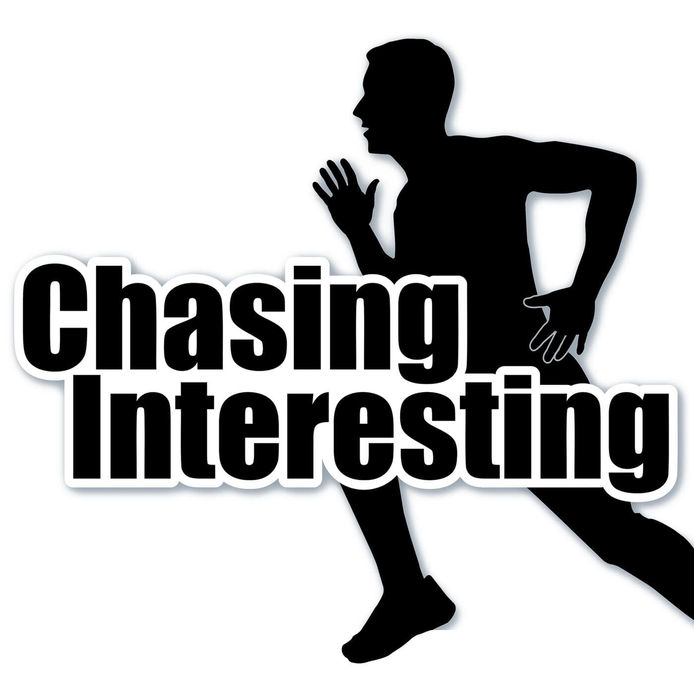 Chasing Interesting - Podcasts