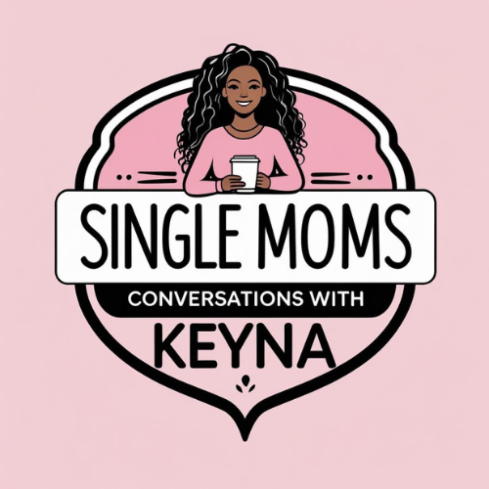 Single Mom’s Conversations - Podcasts