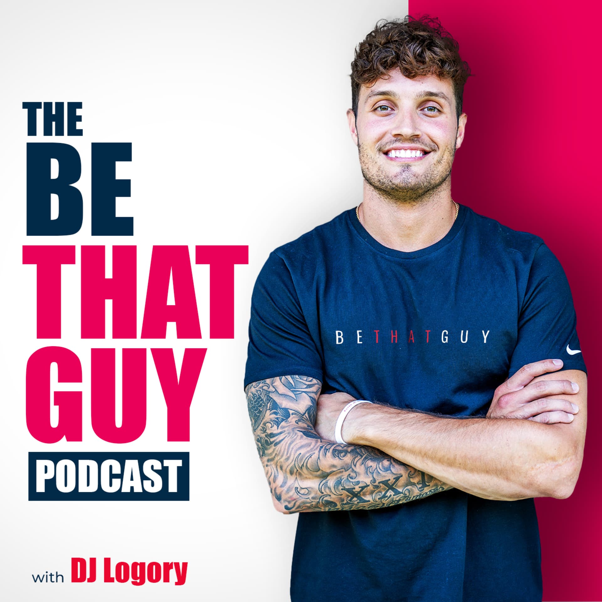 The Be That Guy Podcast - Podcasts