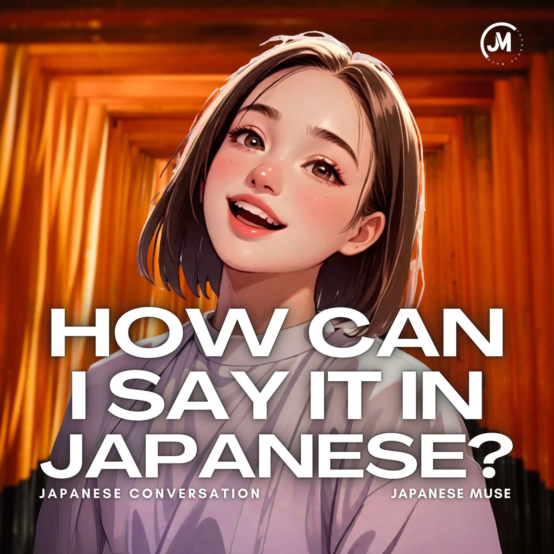 How Can I Say It in Japanese? - Podcasts