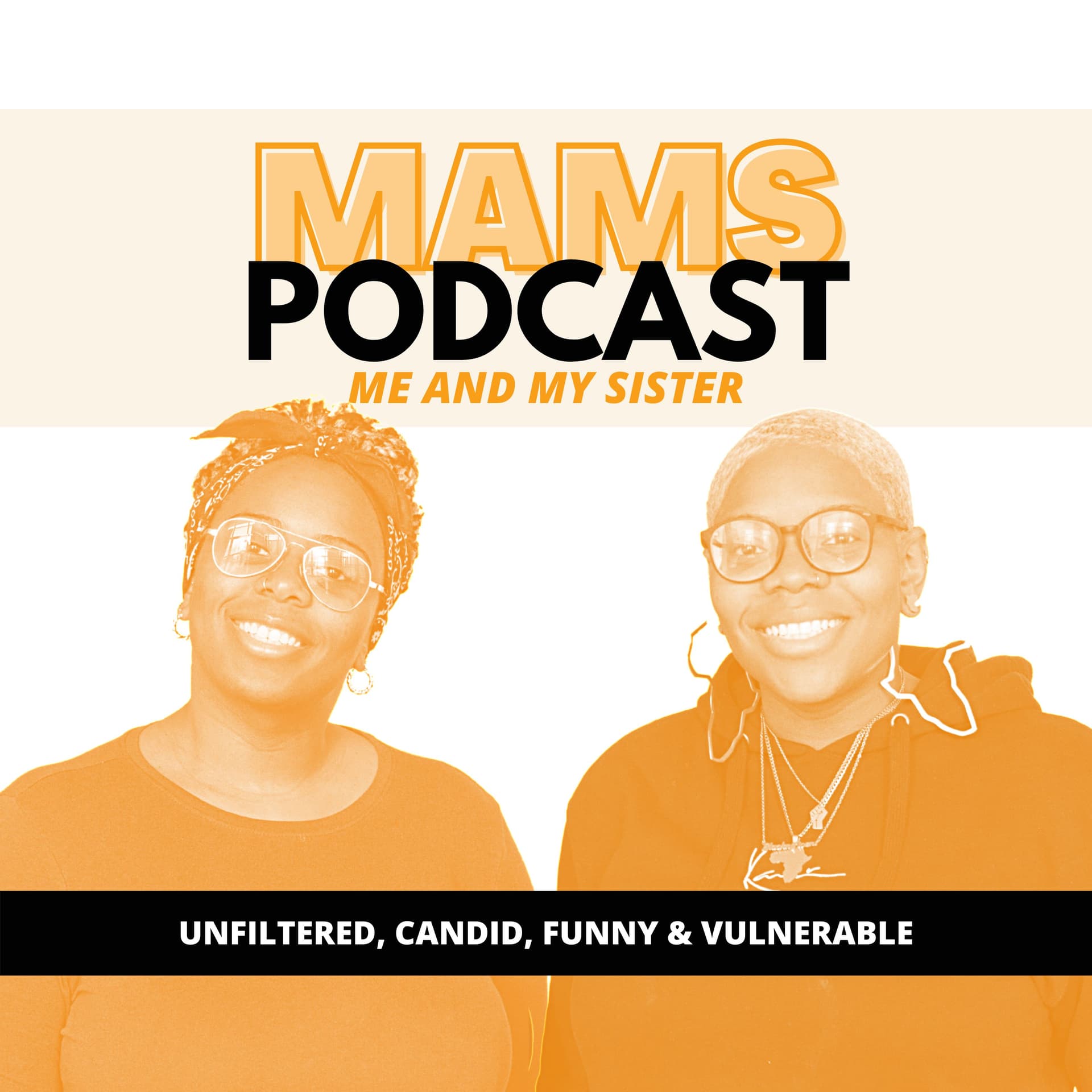 Me And My Sister - MAMS - Podcasts