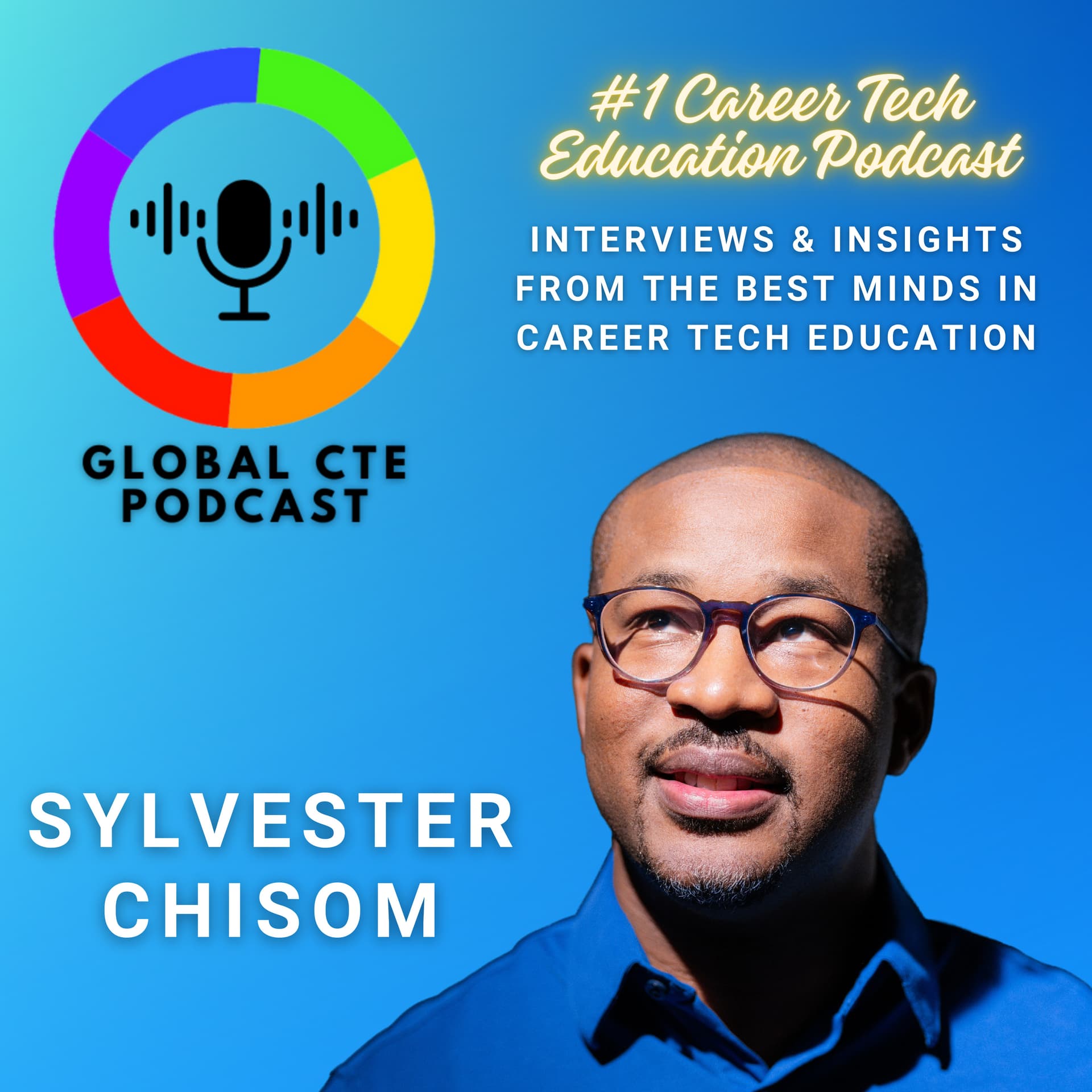 Global Career Tech Education Podcast: Hosted by Sylvester Chisom - Podcasts