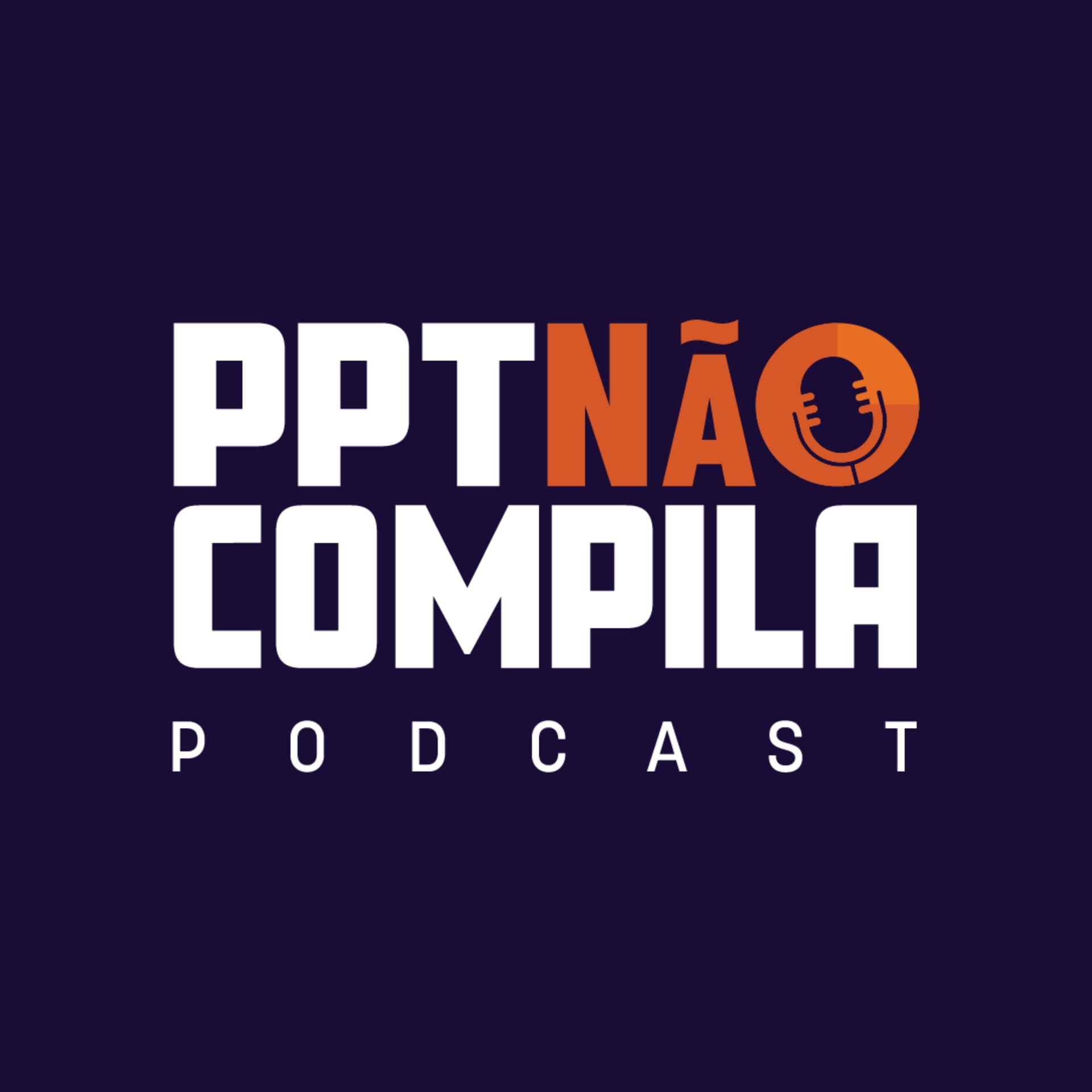 PPT Não Compila | Tecnologia, IA e Programação - Podcasts