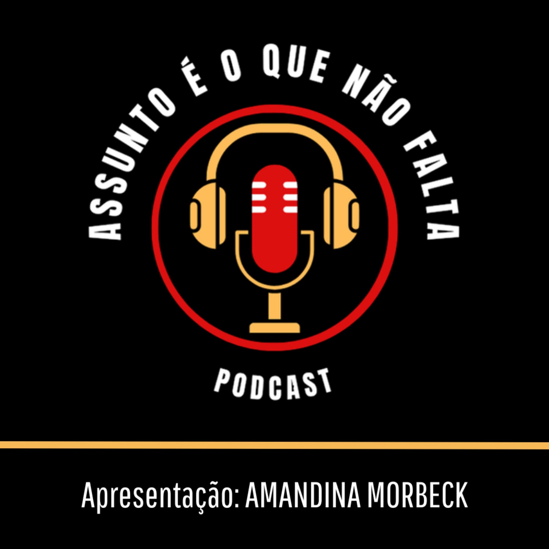 ASSUNTO É O QUE NÃO FALTA - Podcasts