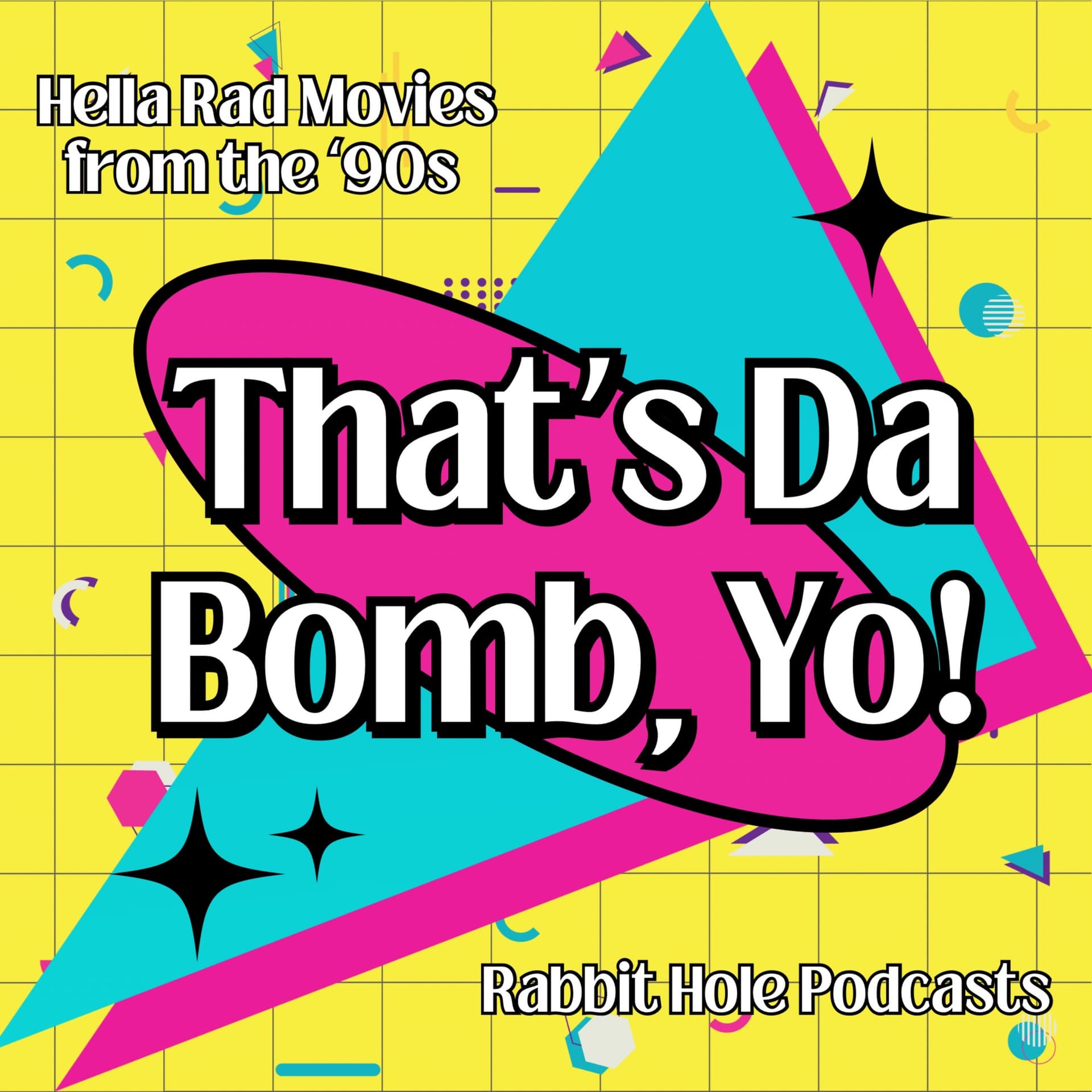 That's Da Bomb, Yo! Hella Rad Movies From The '90s - Podcasts