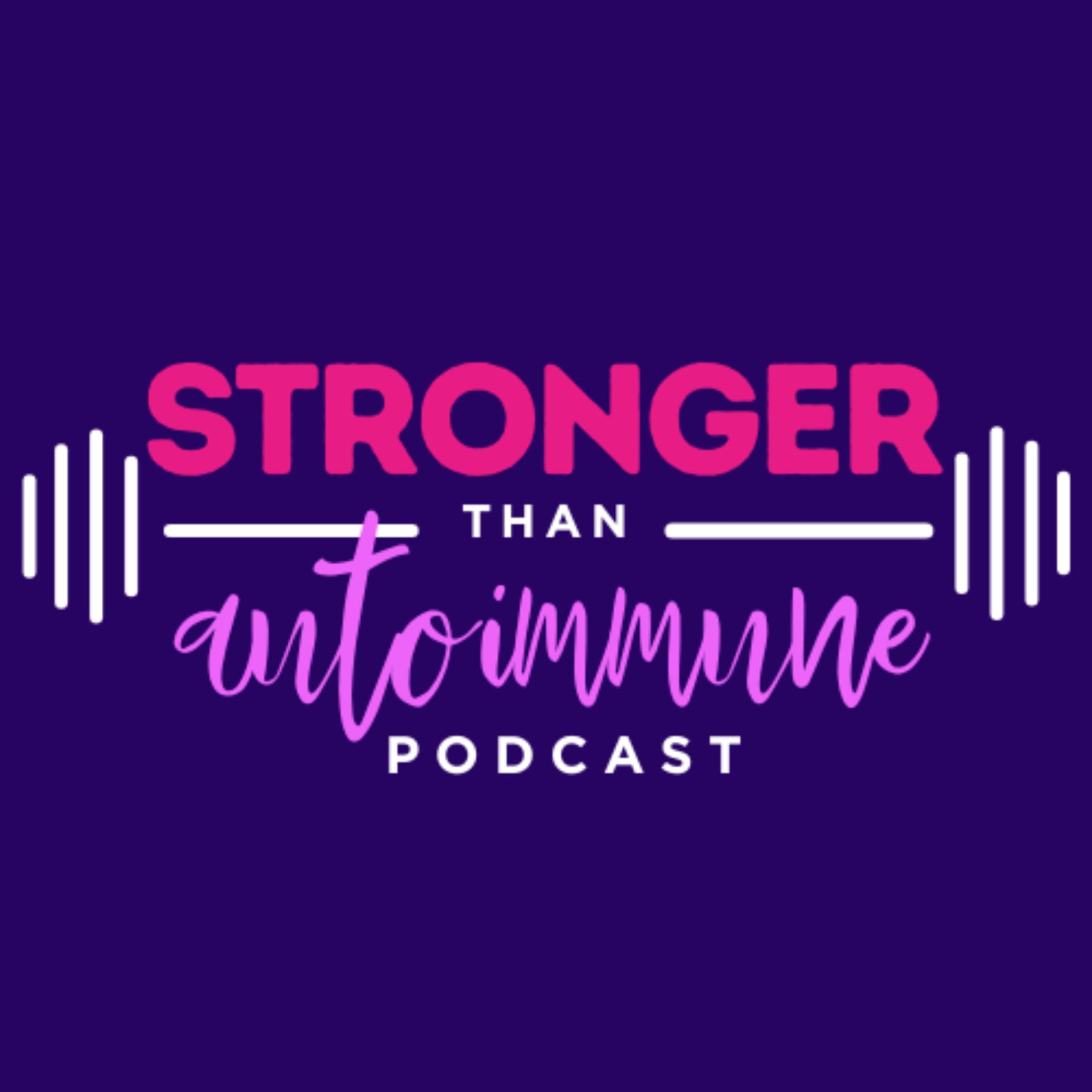 Stronger than Autoimmune - Podcasts