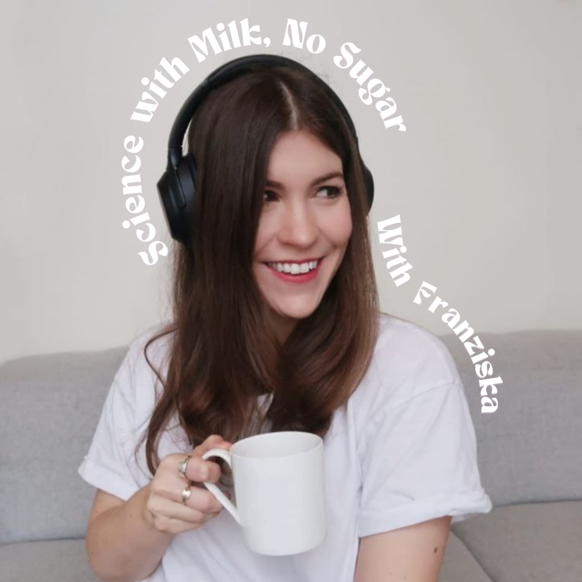 Science with Milk, No Sugar - Podcasts