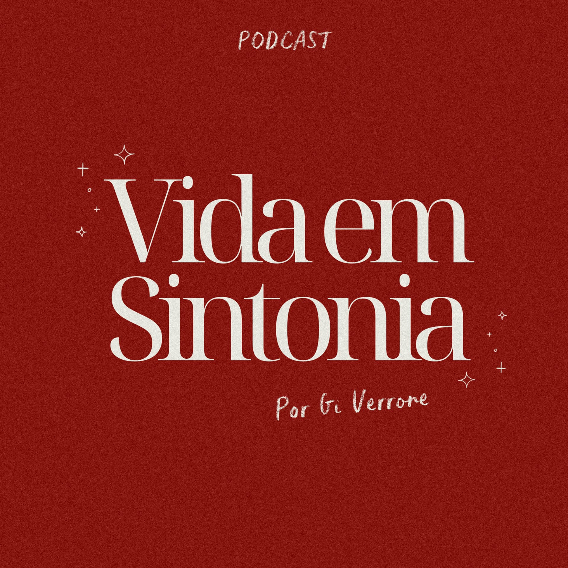 Vida em Sintonia por Giovanna Verrone - Podcasts