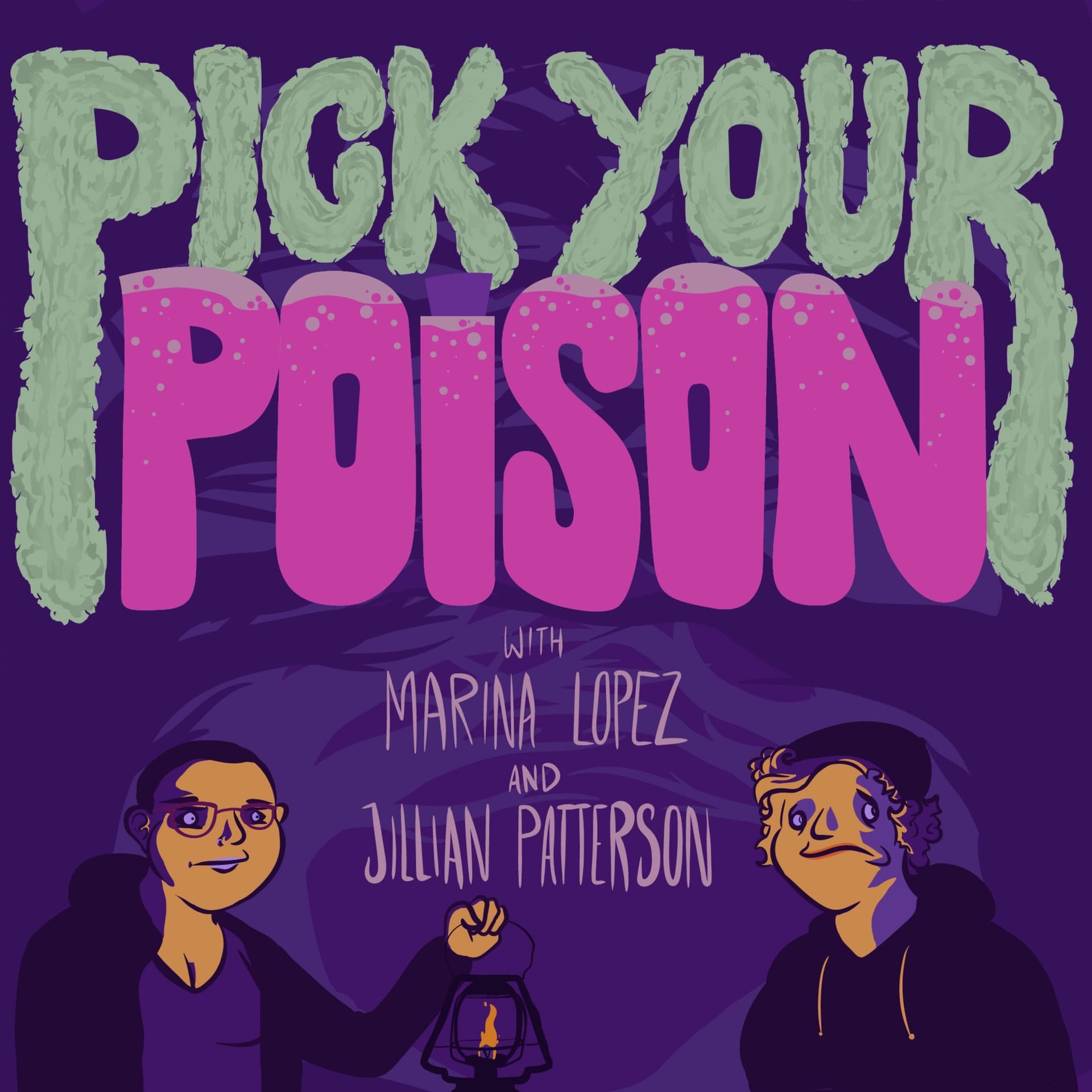 Pick Your Poison With Marina Lopez and Jillian Patterson - Podcasts