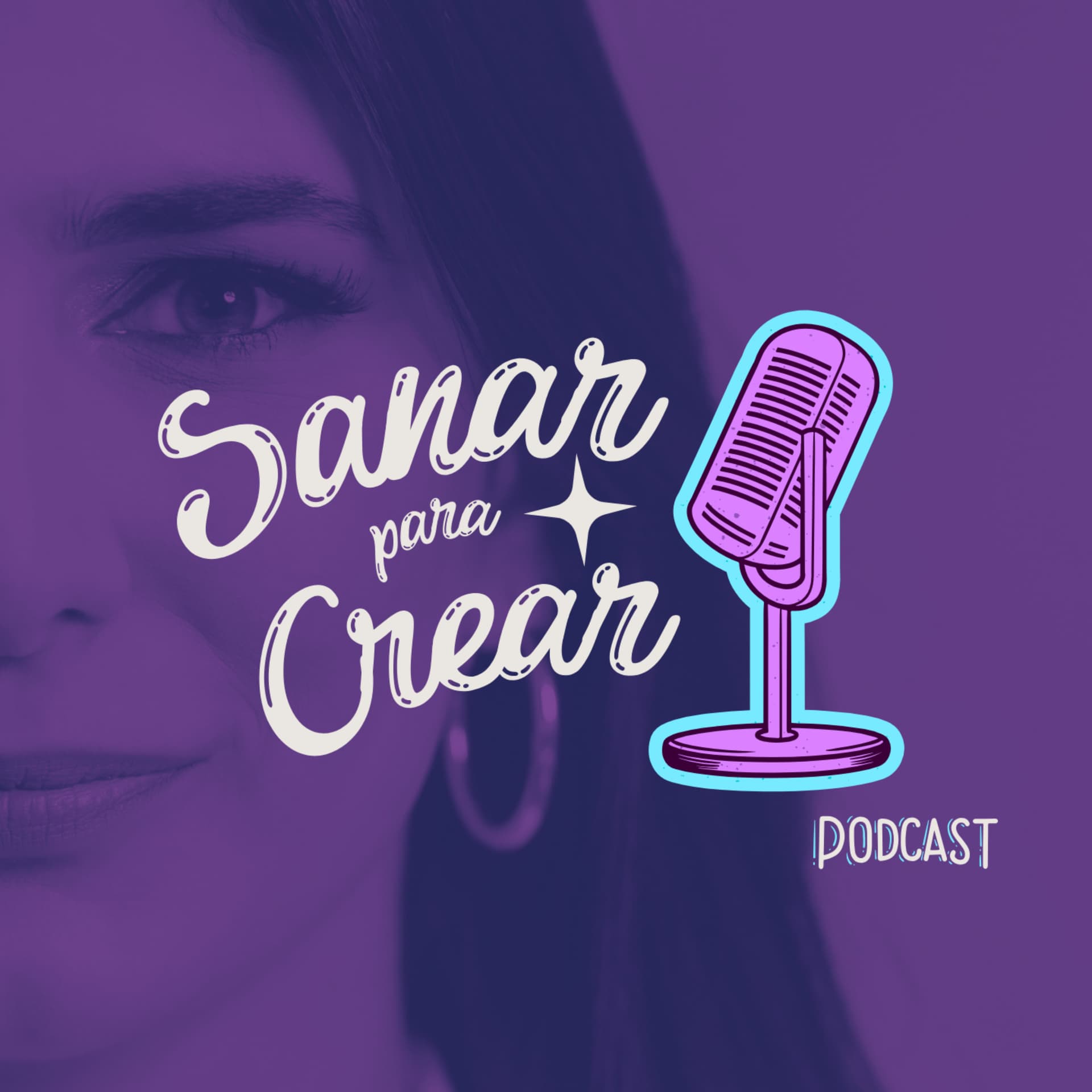 Sanar para Crear Podcast by Yamile Hazim - Podcasts