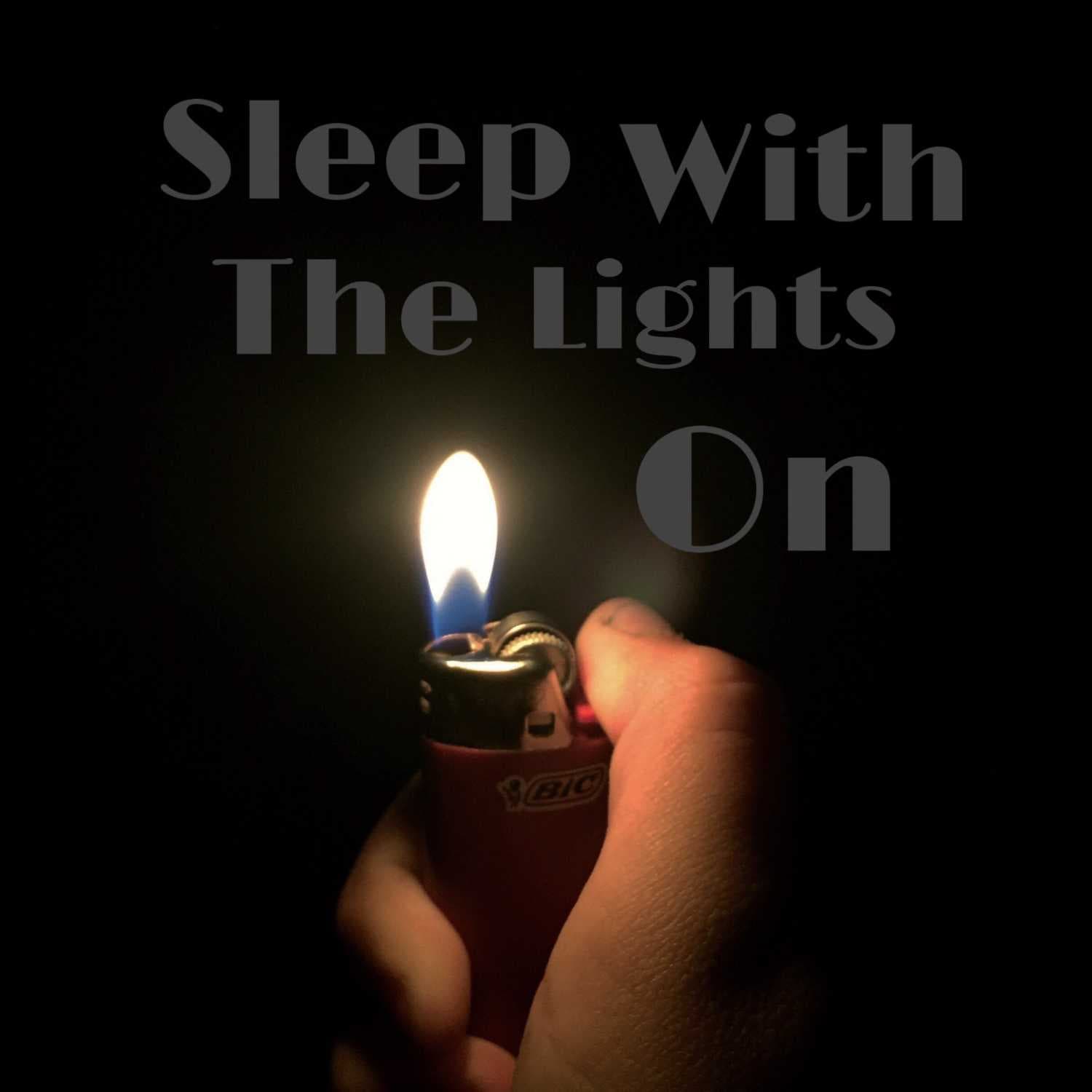 Sleep With The Lights On