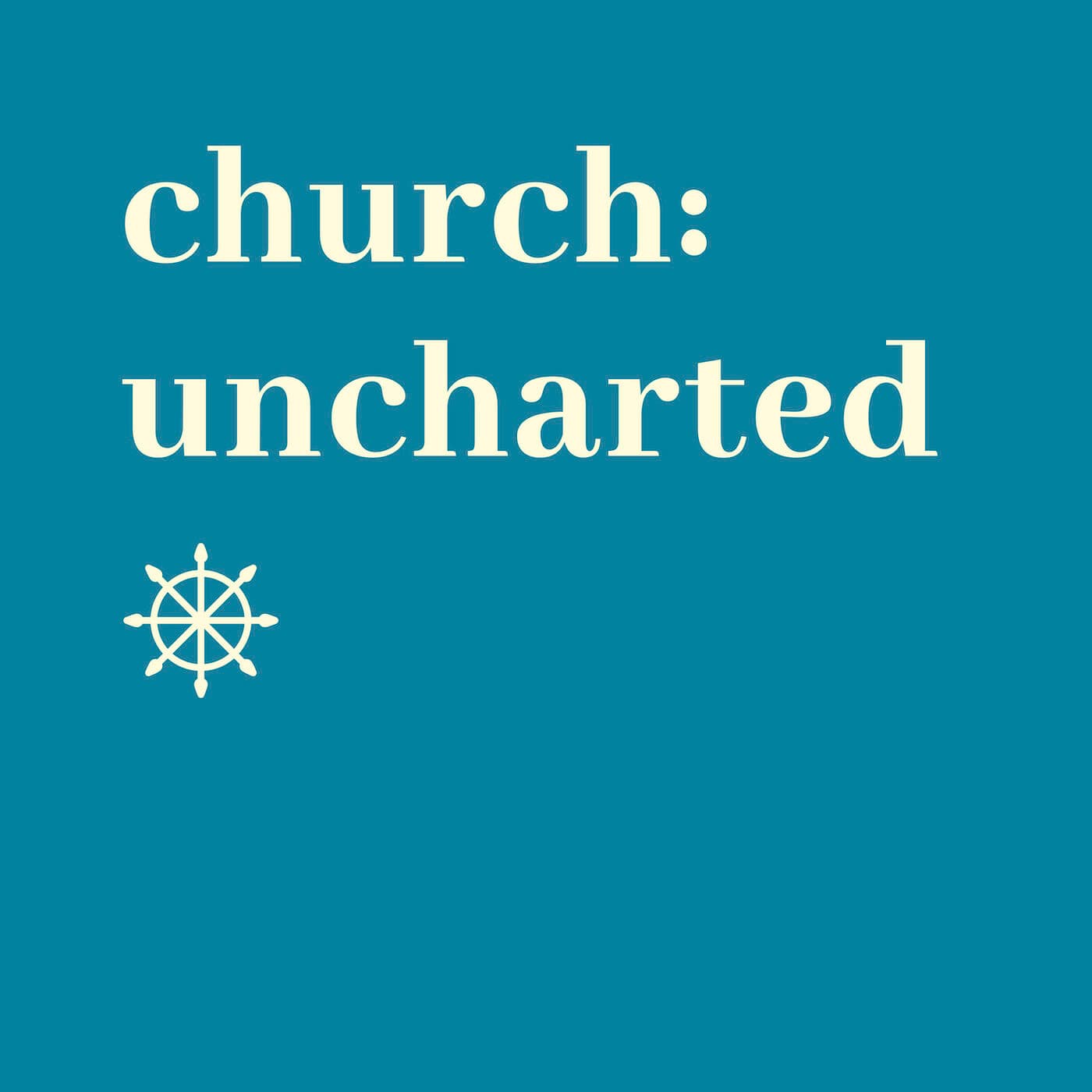 Church: Uncharted - Podcasts