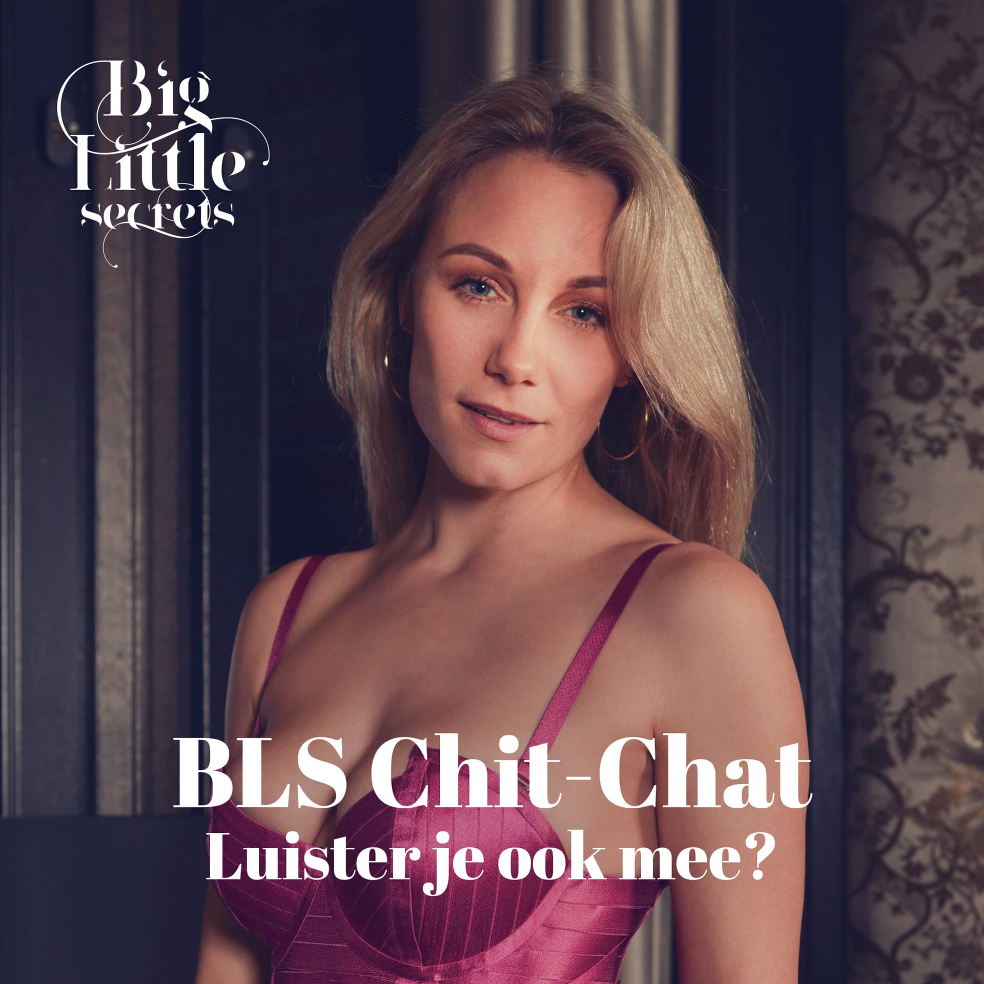 Big Little Secrets Podcast - BLS Chit Chat - Podcasts