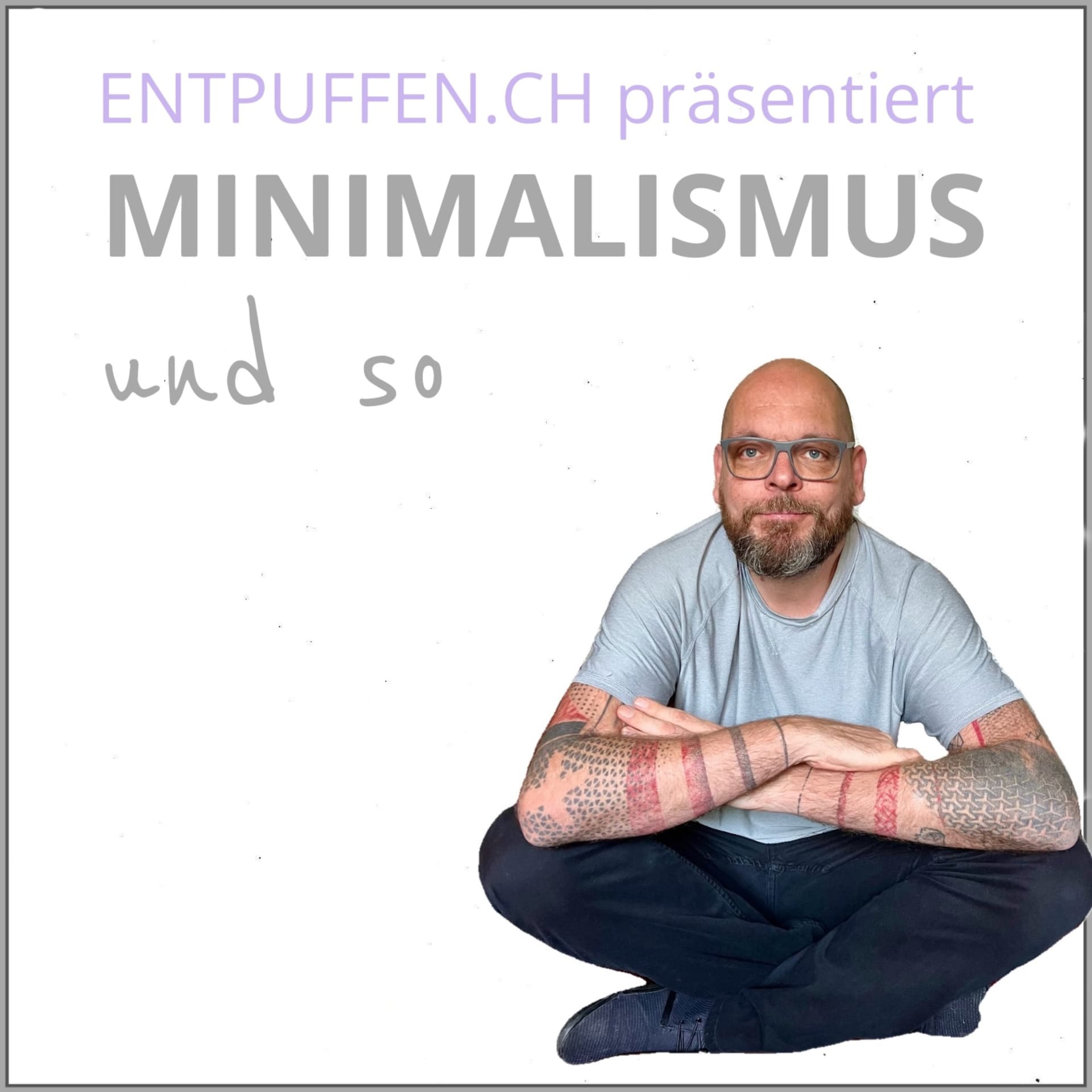 Minimalismus und so - Podcasts
