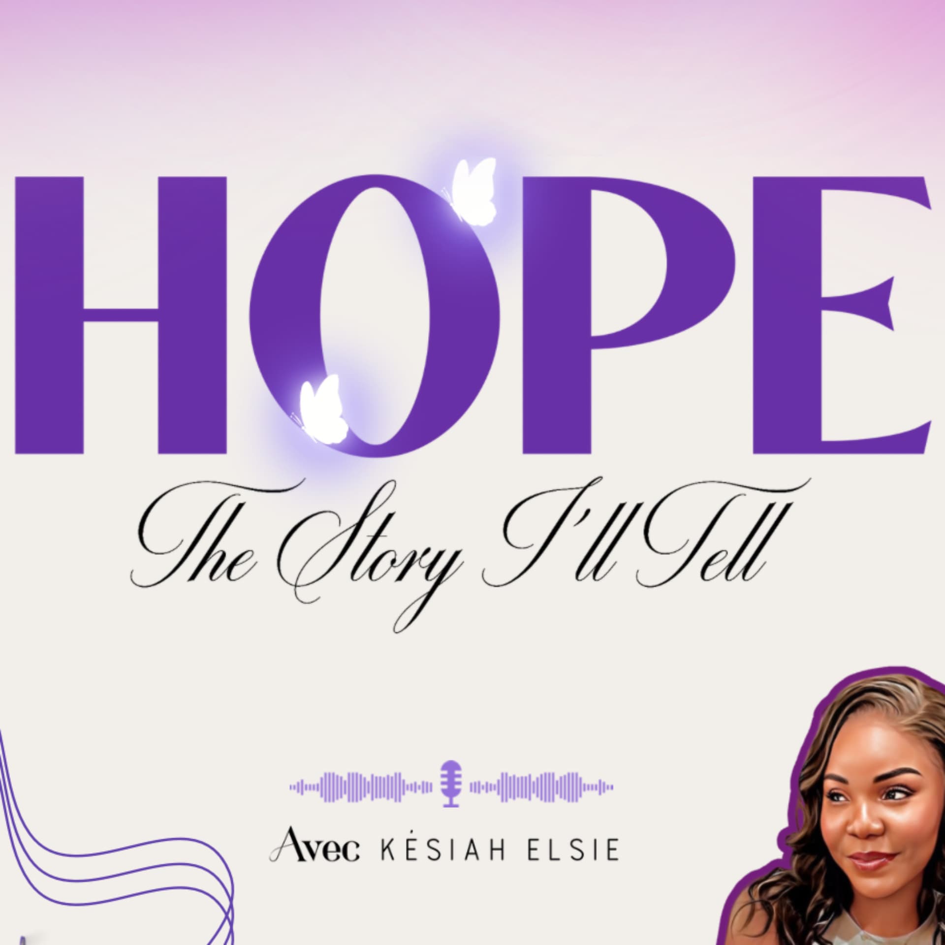 HOPE:The Story I’ll tell - Podcasts