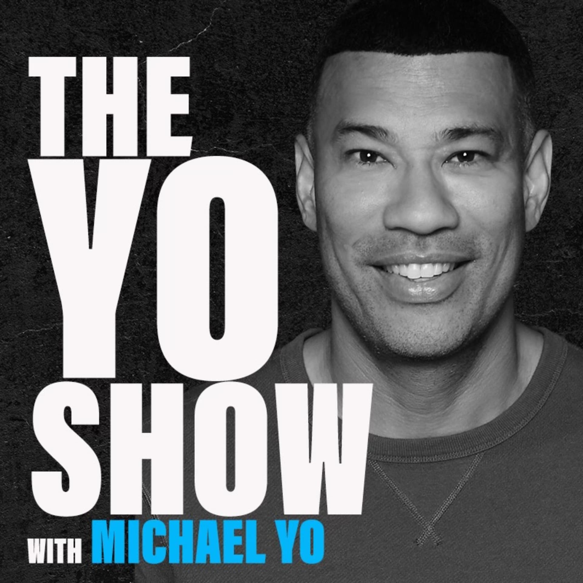 YO SHOW w/ MICHAEL YO - Podcasts