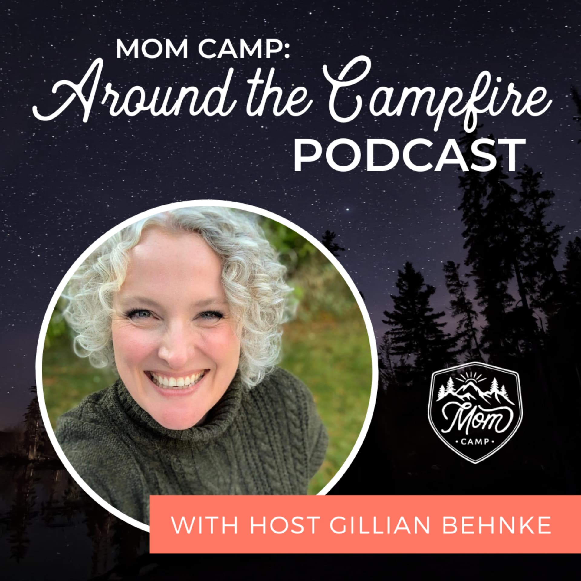 Mom Camp: Around the Campfire - Podcasts