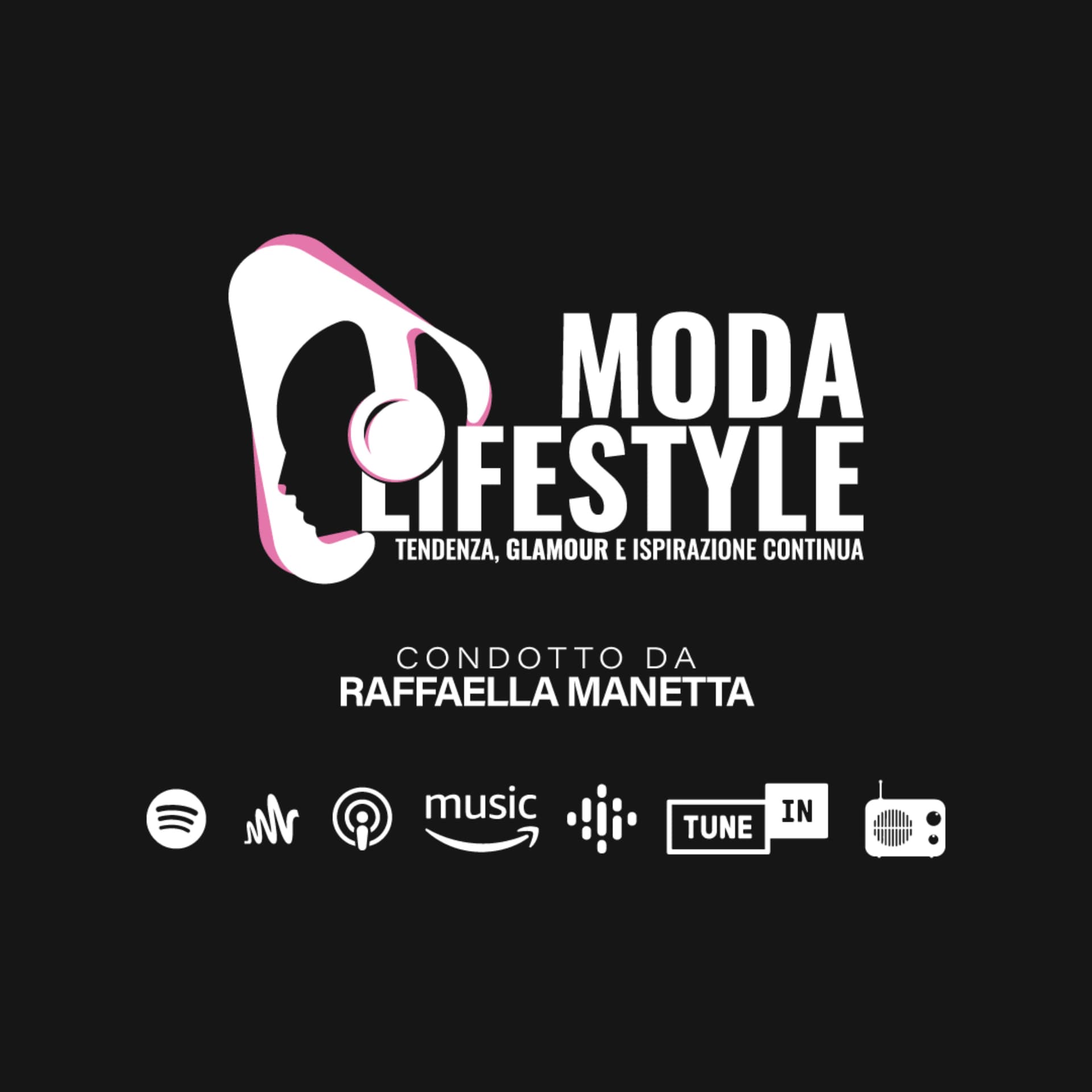 Moda & LifeStyle con Raffaella Manetta - Podcasts