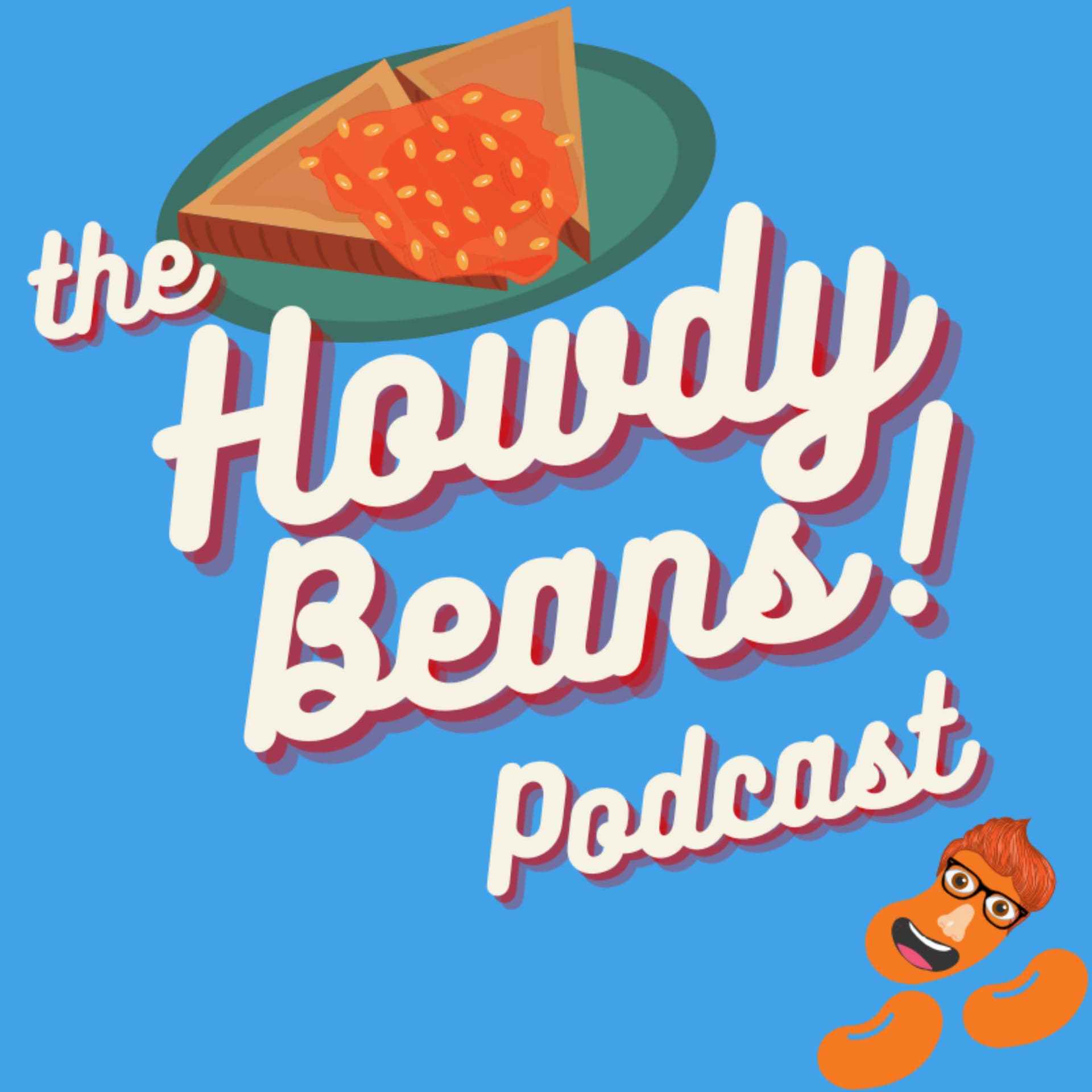 The Howdy Beans Podcast! - Podcasts
