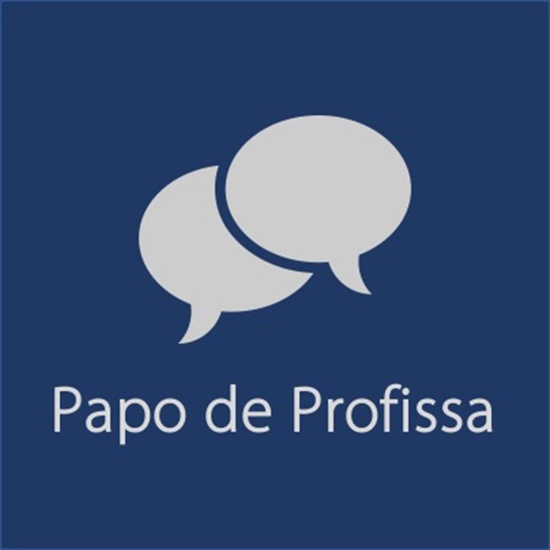 Papo de Profissa - Podcasts