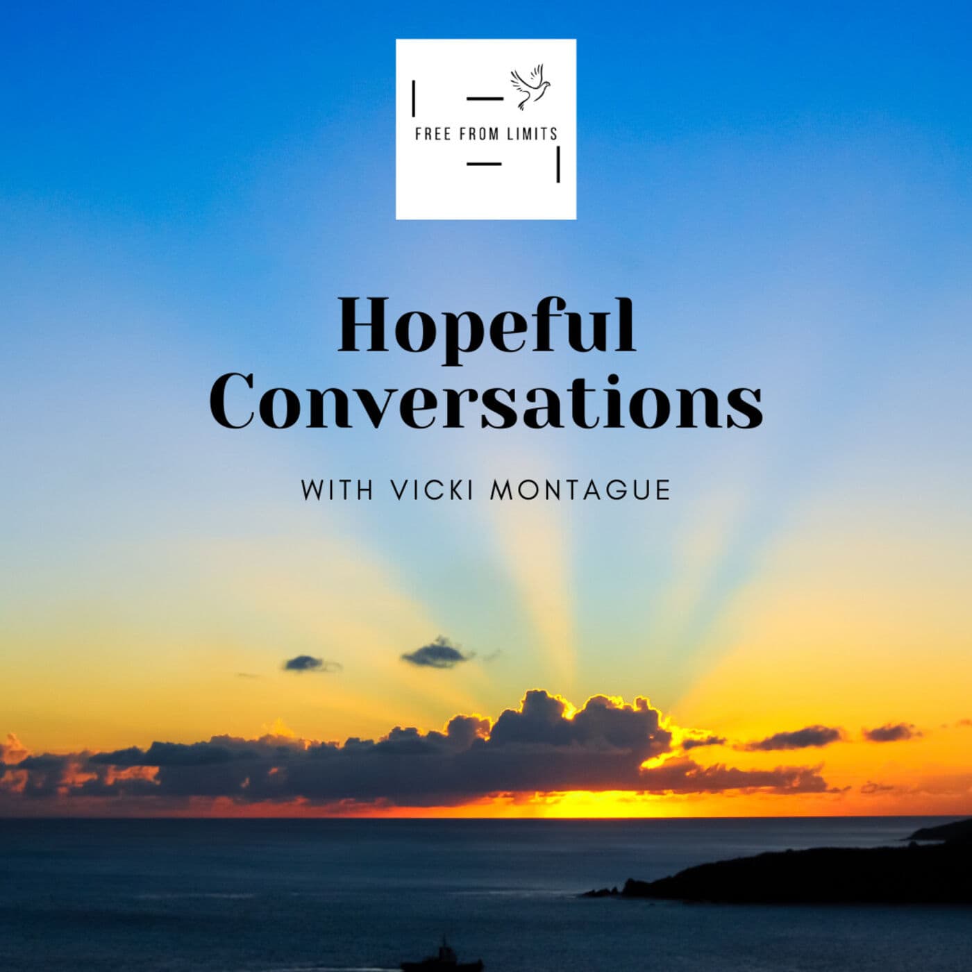Hopeful Conversations With Vicki Montague - Podcasts