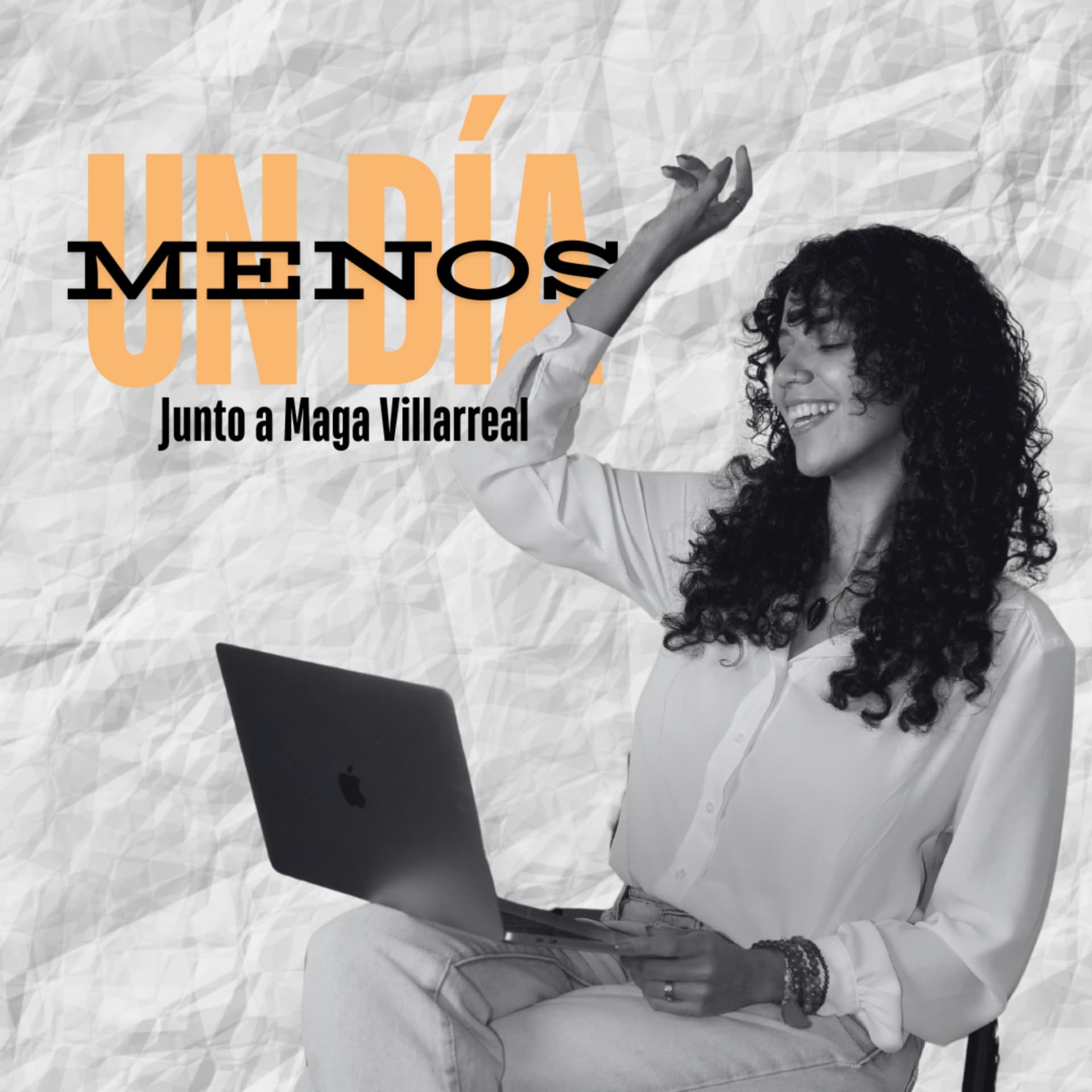 Un Día Menos junto a Maga Villarreal - Podcasts