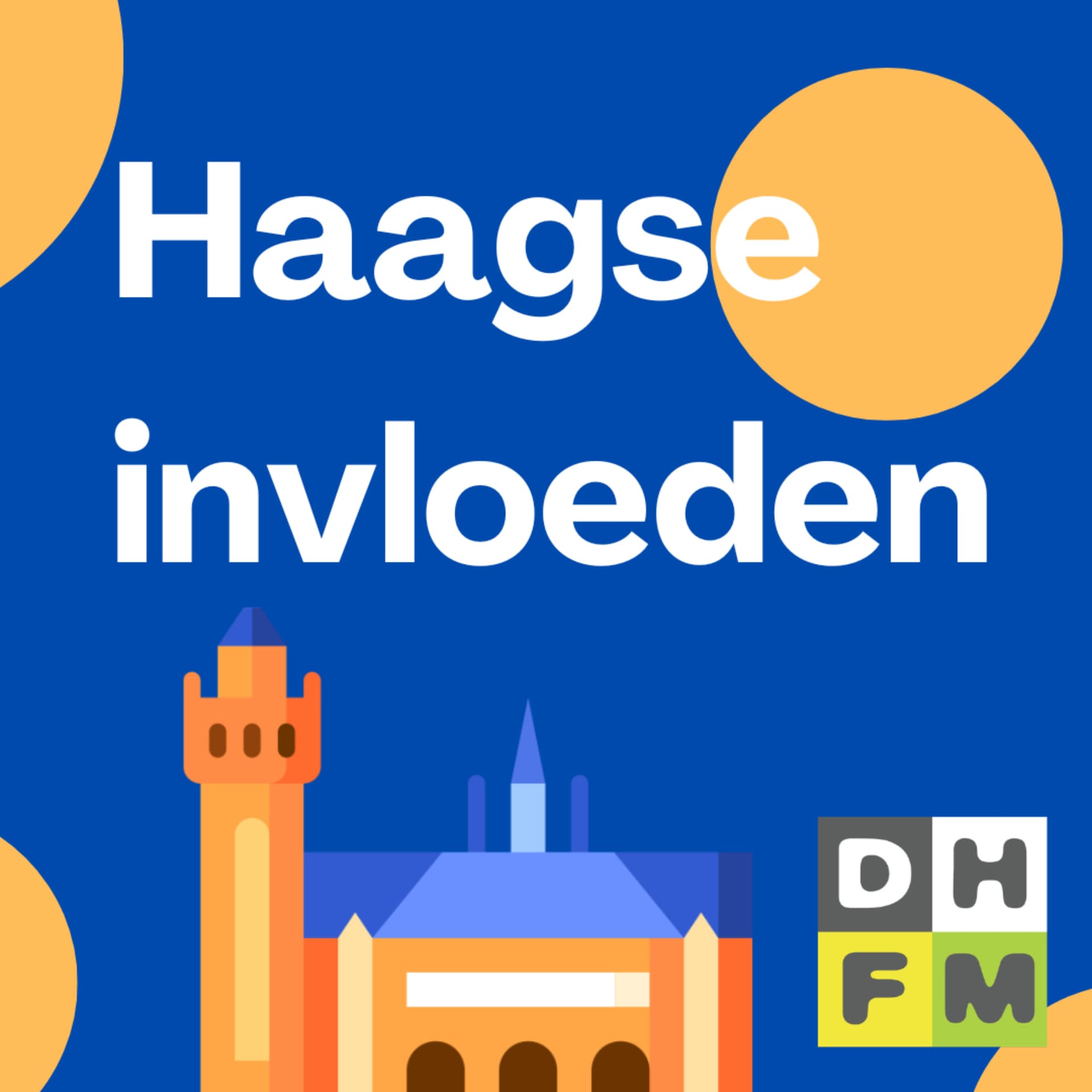 Haagse Invloeden - Podcasts