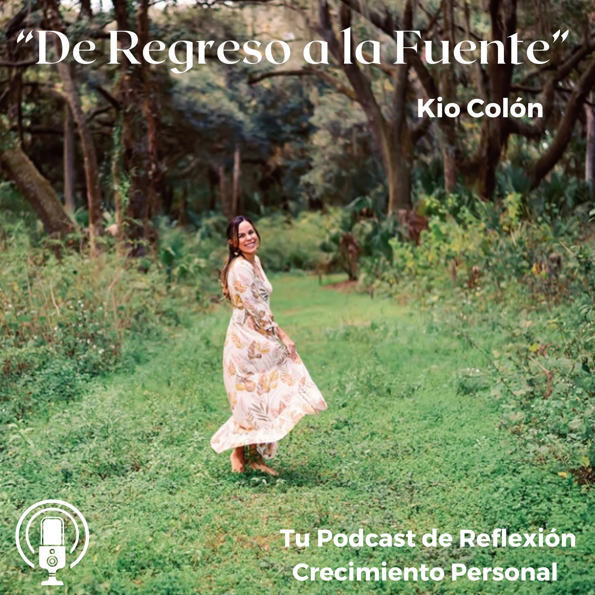 De Regreso a La Fuente- Kio Colon - Podcasts