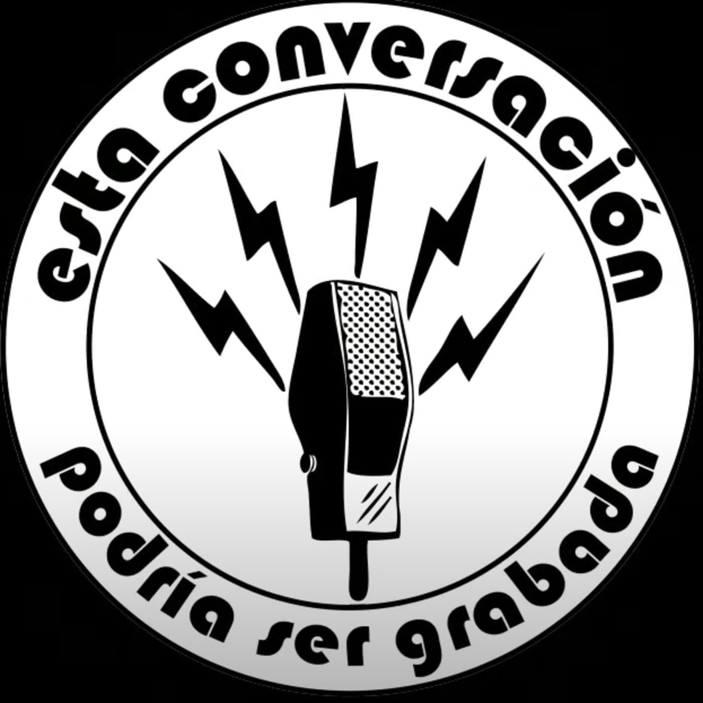 Esta conversación podría ser grabada - Podcasts