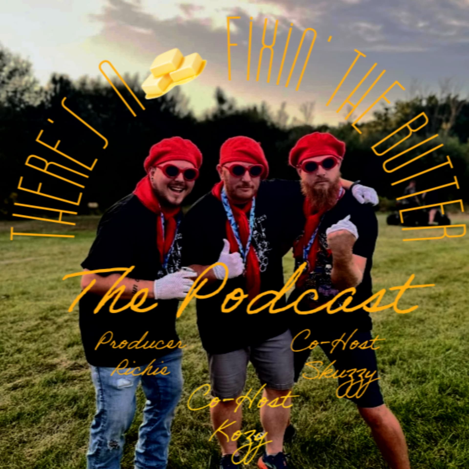 There's No Fixin' The Butter - Podcasts
